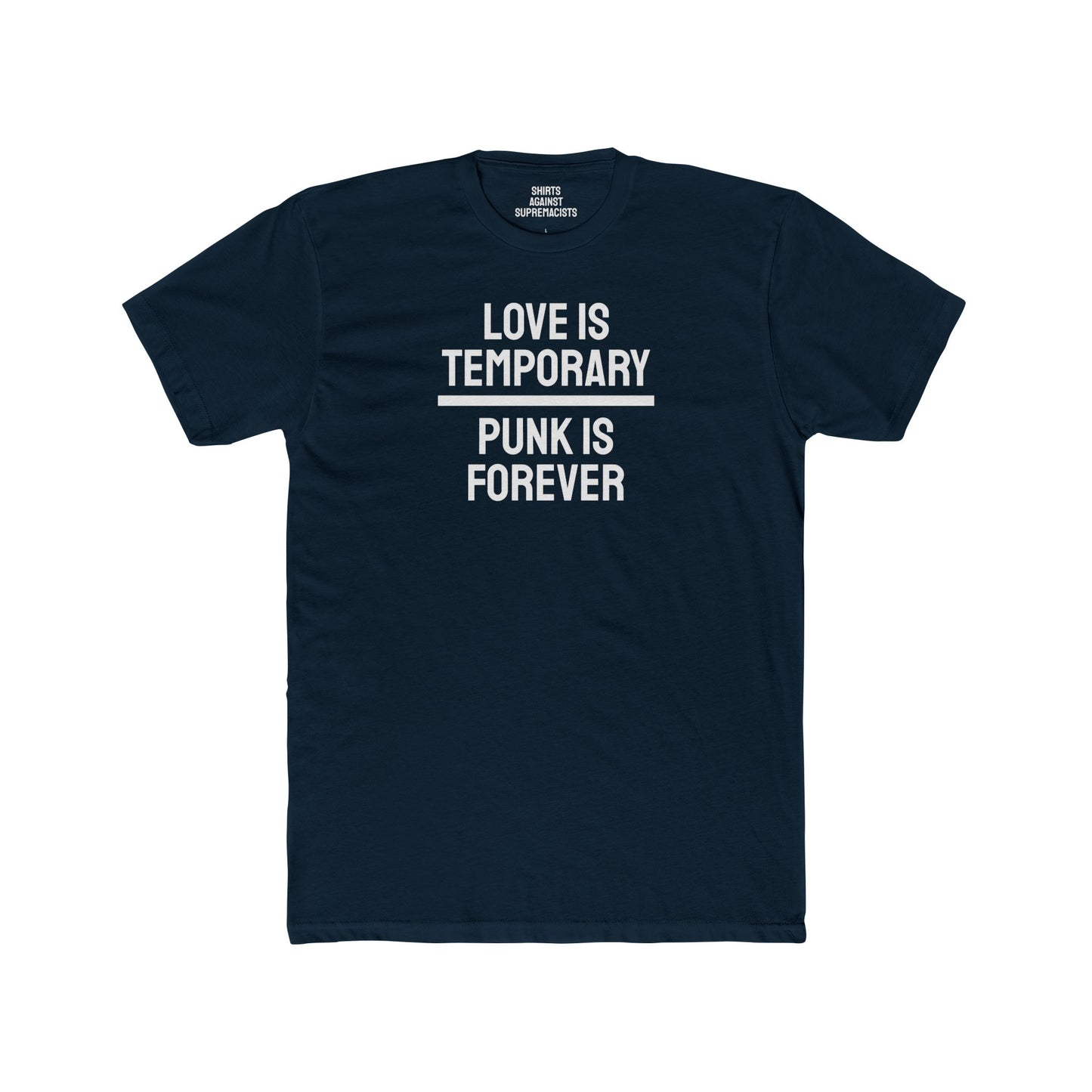 Love Is Temporary Punk Is Forever - Unisex Cotton Crew Tee