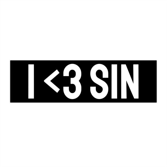 I <3 Sin - Bumper Sticker