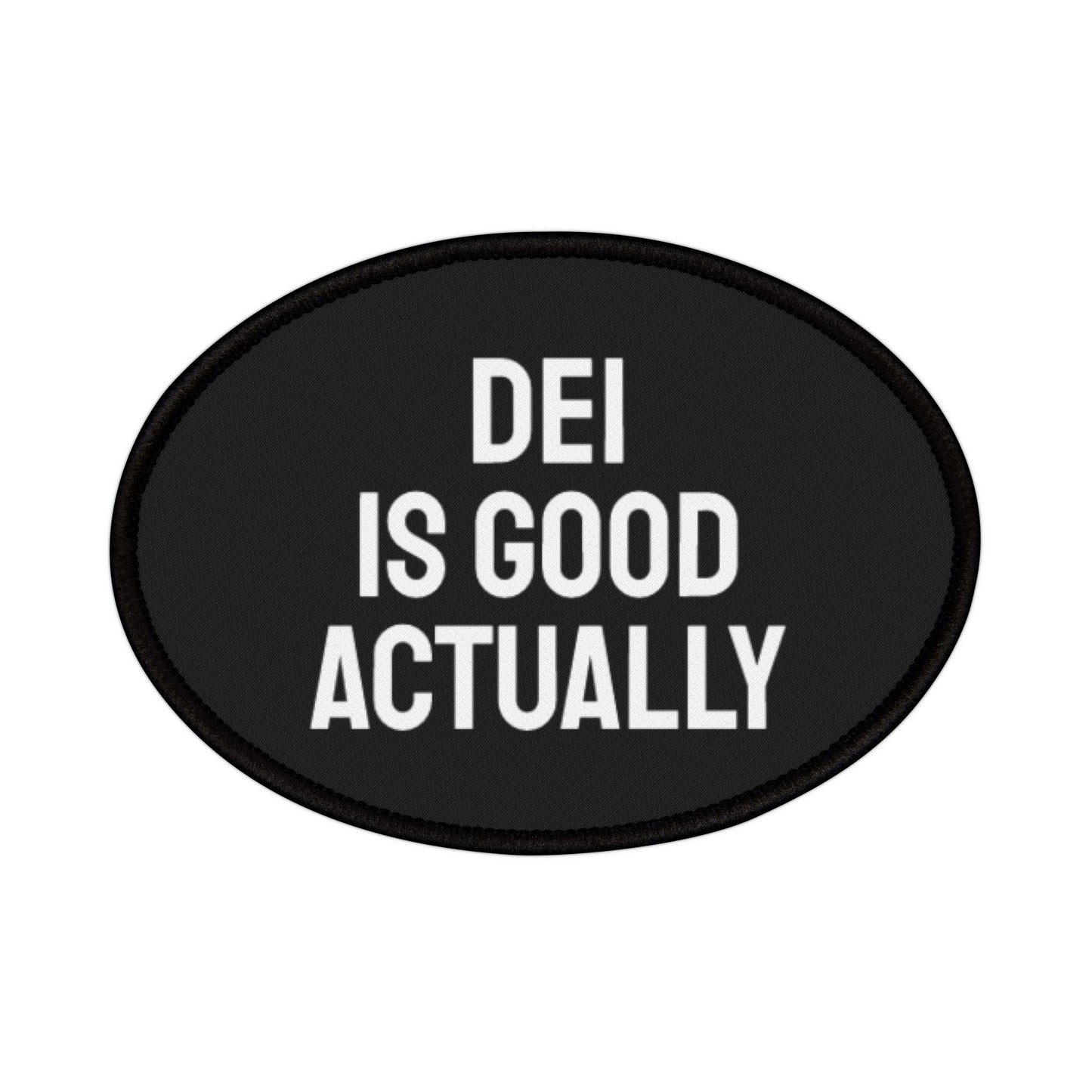 DEI Is Good Actually - Iron-On Patch