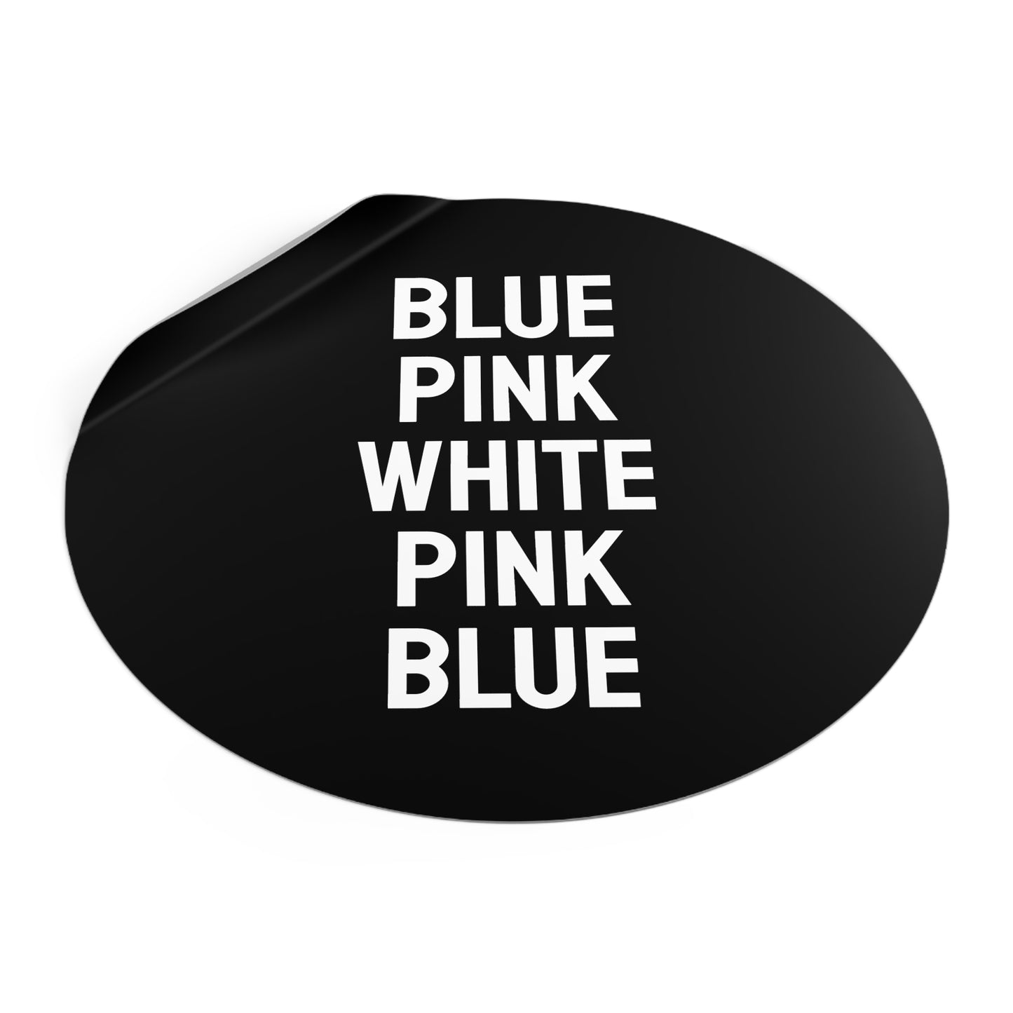 Blue Pink White Pink Blue - Discreet Trans Flag - Round Vinyl Stickers