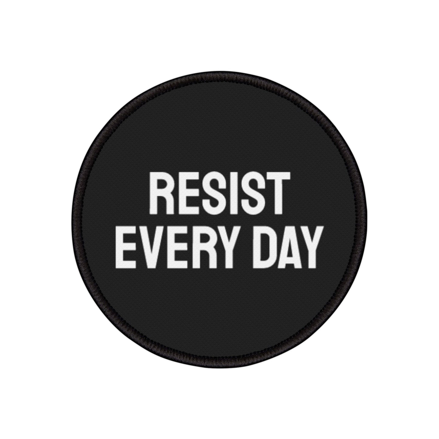 Resist Every Day - Iron-On Patch