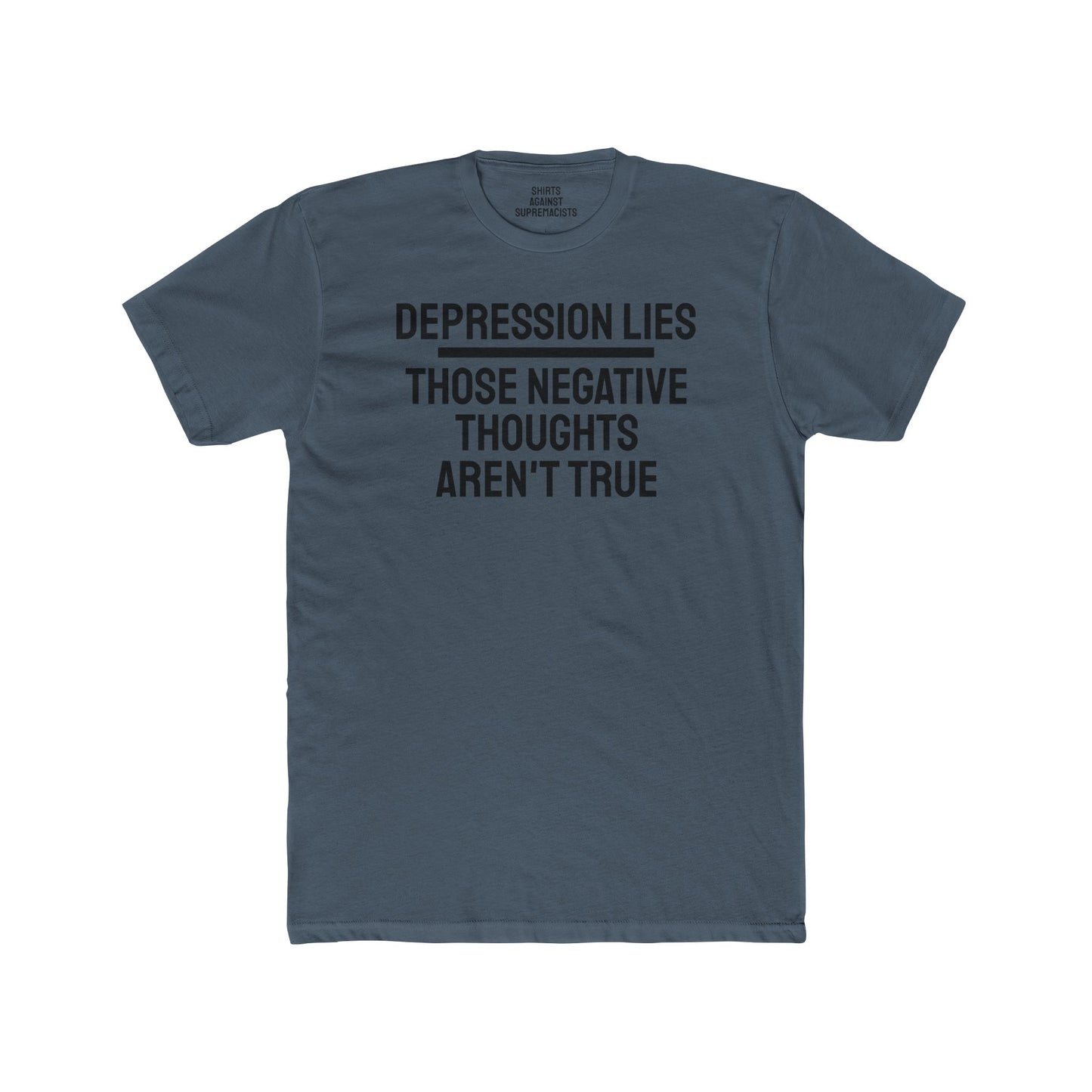 Depression Lies Those Negative Thoughts Aren't True - Unisex Cotton Crew Tee