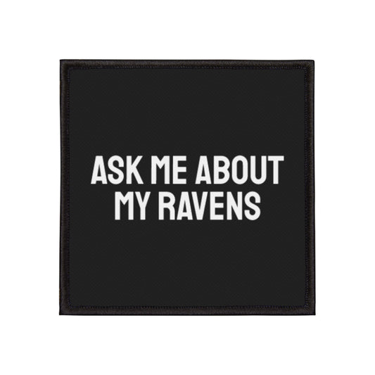 Ask Me About My Ravens - Iron-On Patch