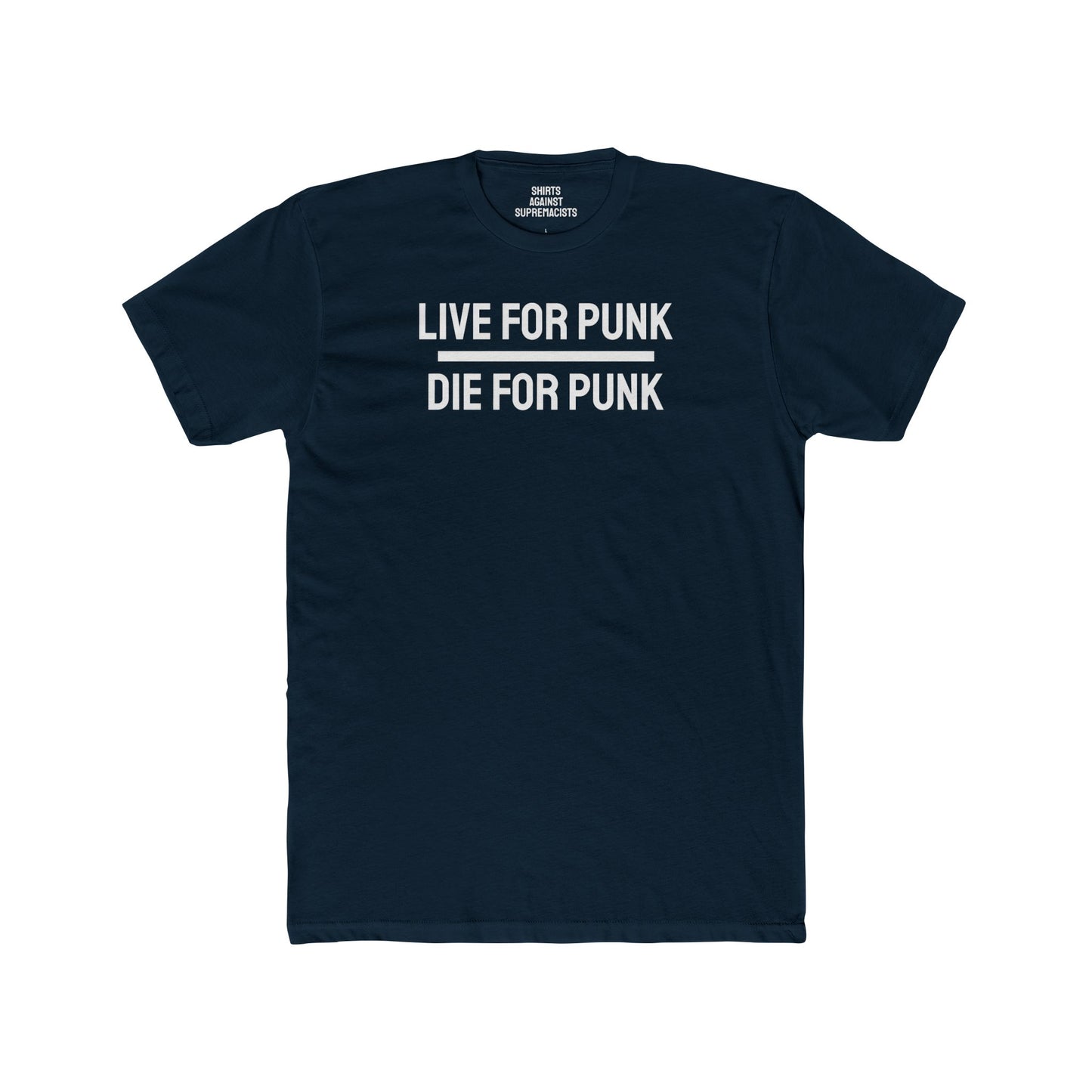 Live For Punk Die For Punk - Unisex Cotton Crew Tee