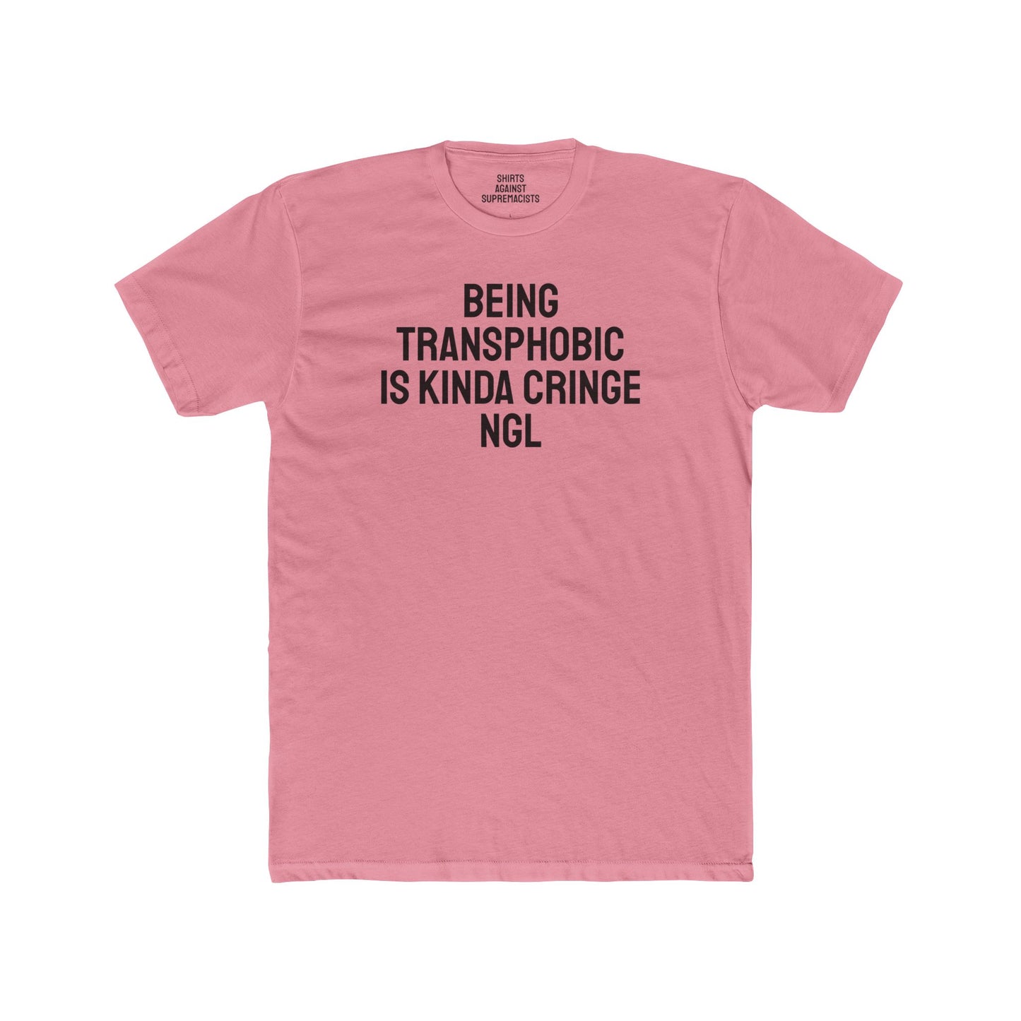 Being Transphobic Is Kinda Cringe NGL - Unisex Cotton Crew Tee