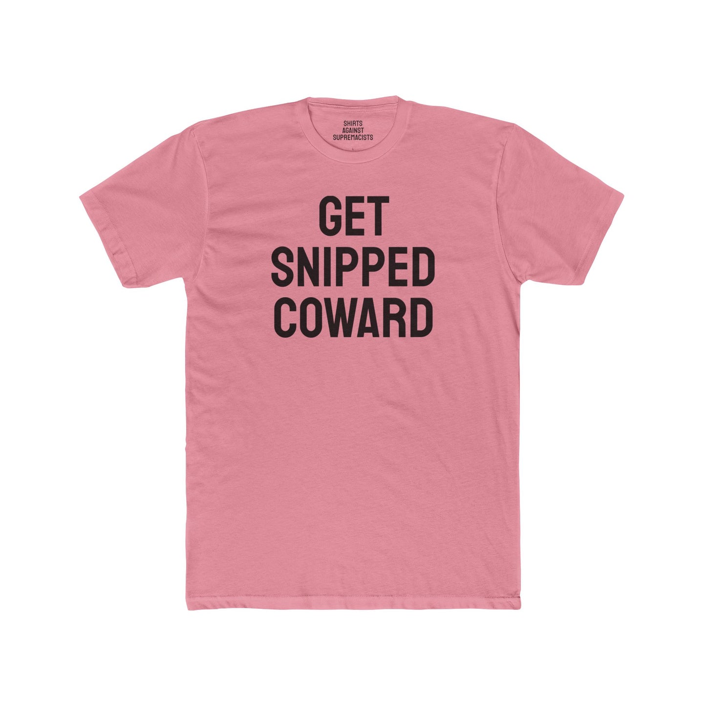 Get Snipped Coward - Unisex Cotton Crew Tee