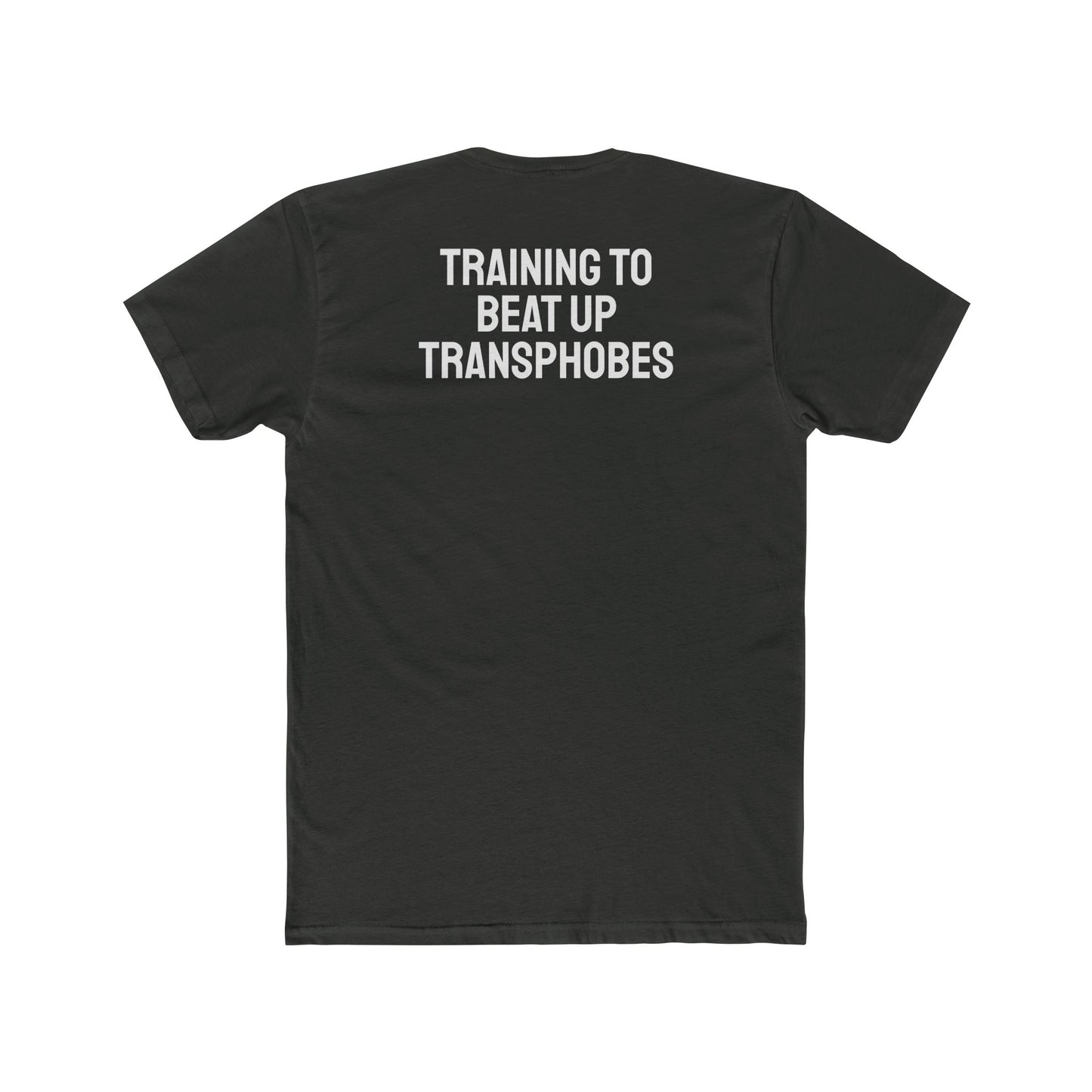 Training To Beat Up Transphobes - Unisex Cotton Crew Tee
