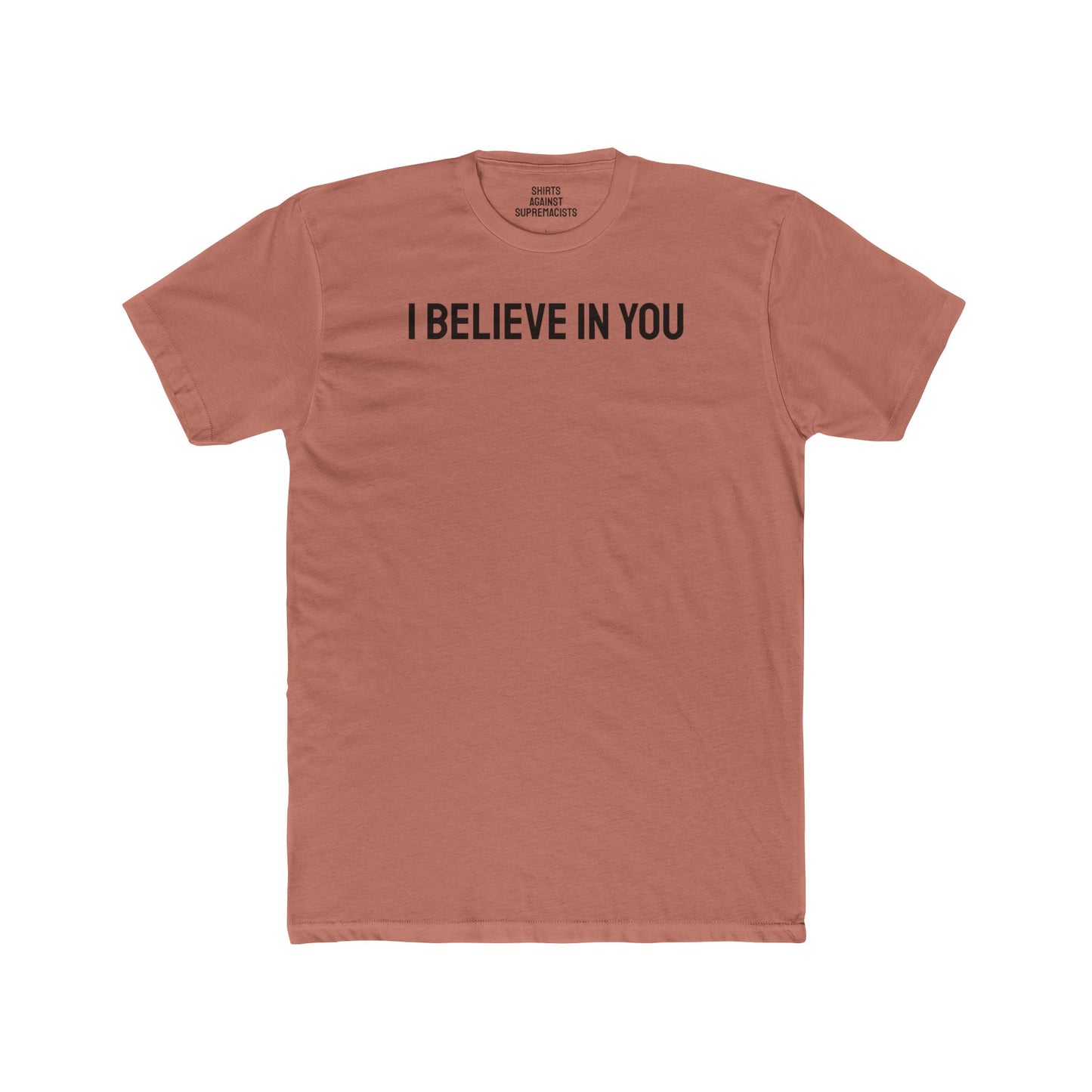 I Believe In You - Unisex Cotton Crew Tee