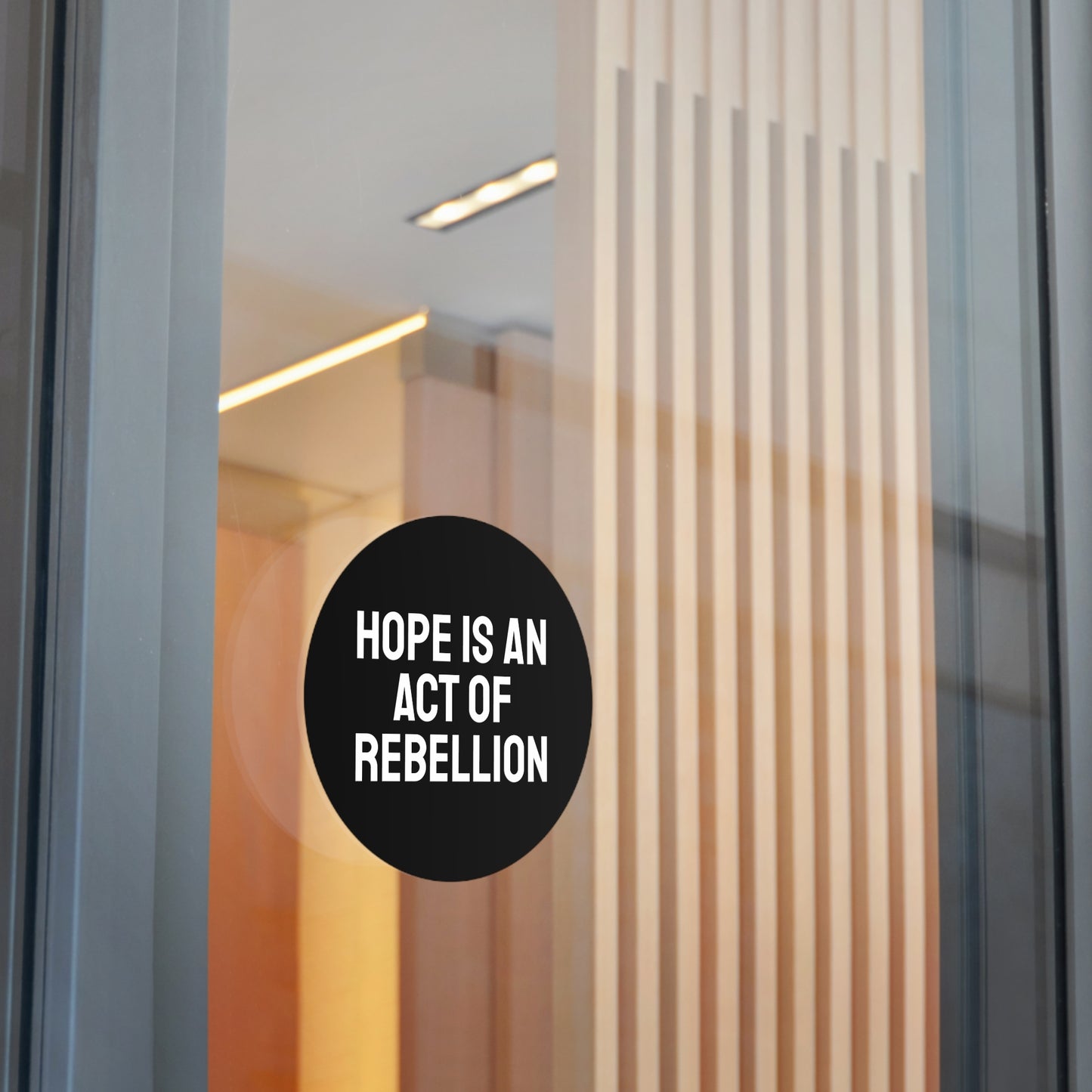 Hope Is An Act Of Rebellion - Round Vinyl Stickers