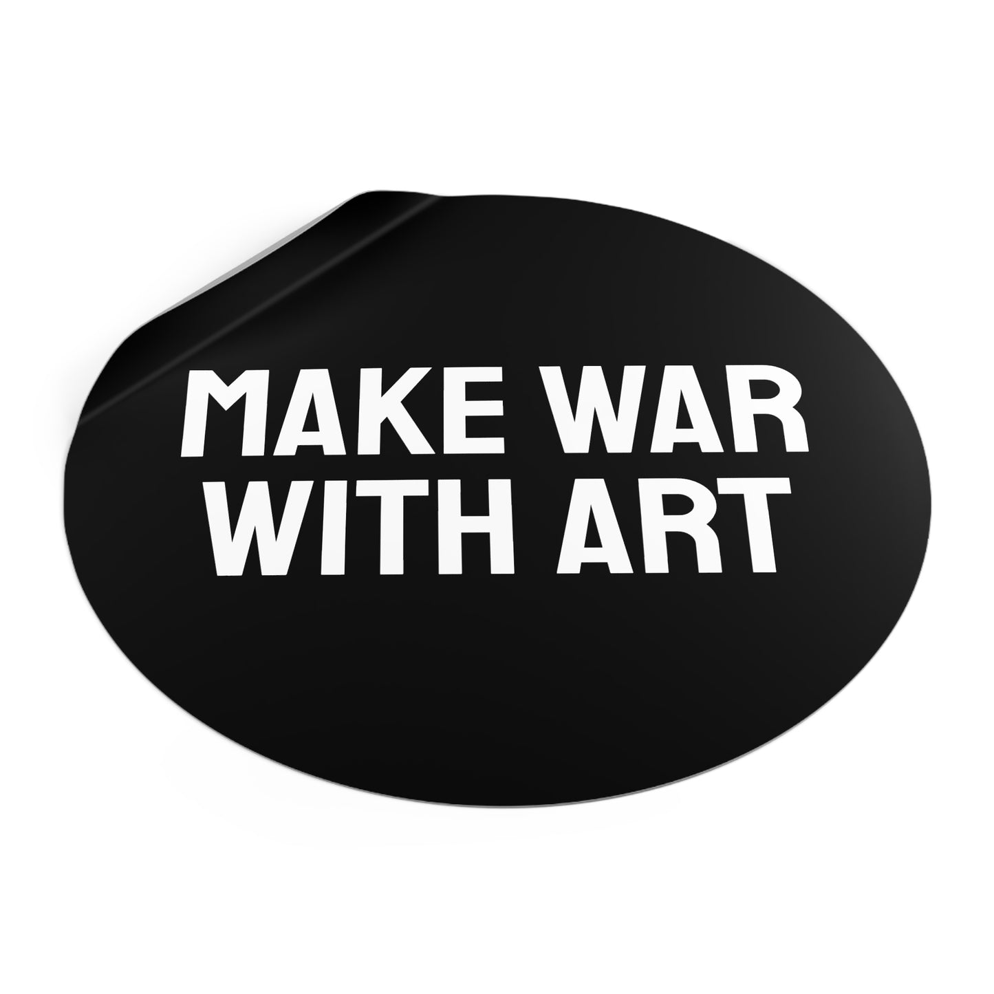 Make War With Art - Round Vinyl Stickers