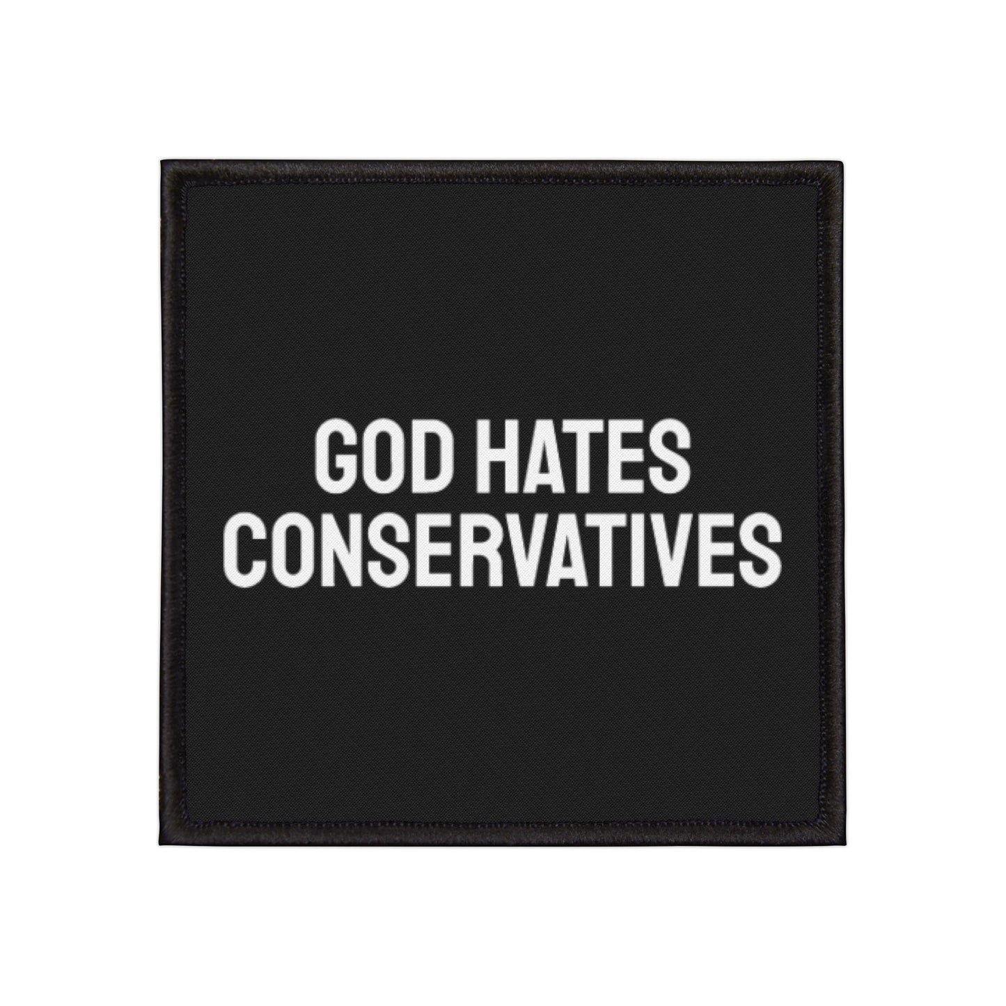 God Hates Conservatives - Iron-On Patch
