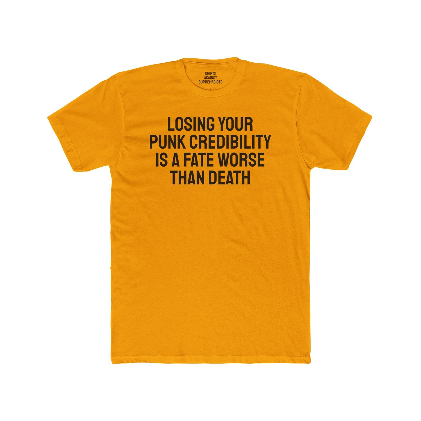 Losing Your Punk Credibility Is A Fate Worse Than Death - Unisex Cotton Crew Tee