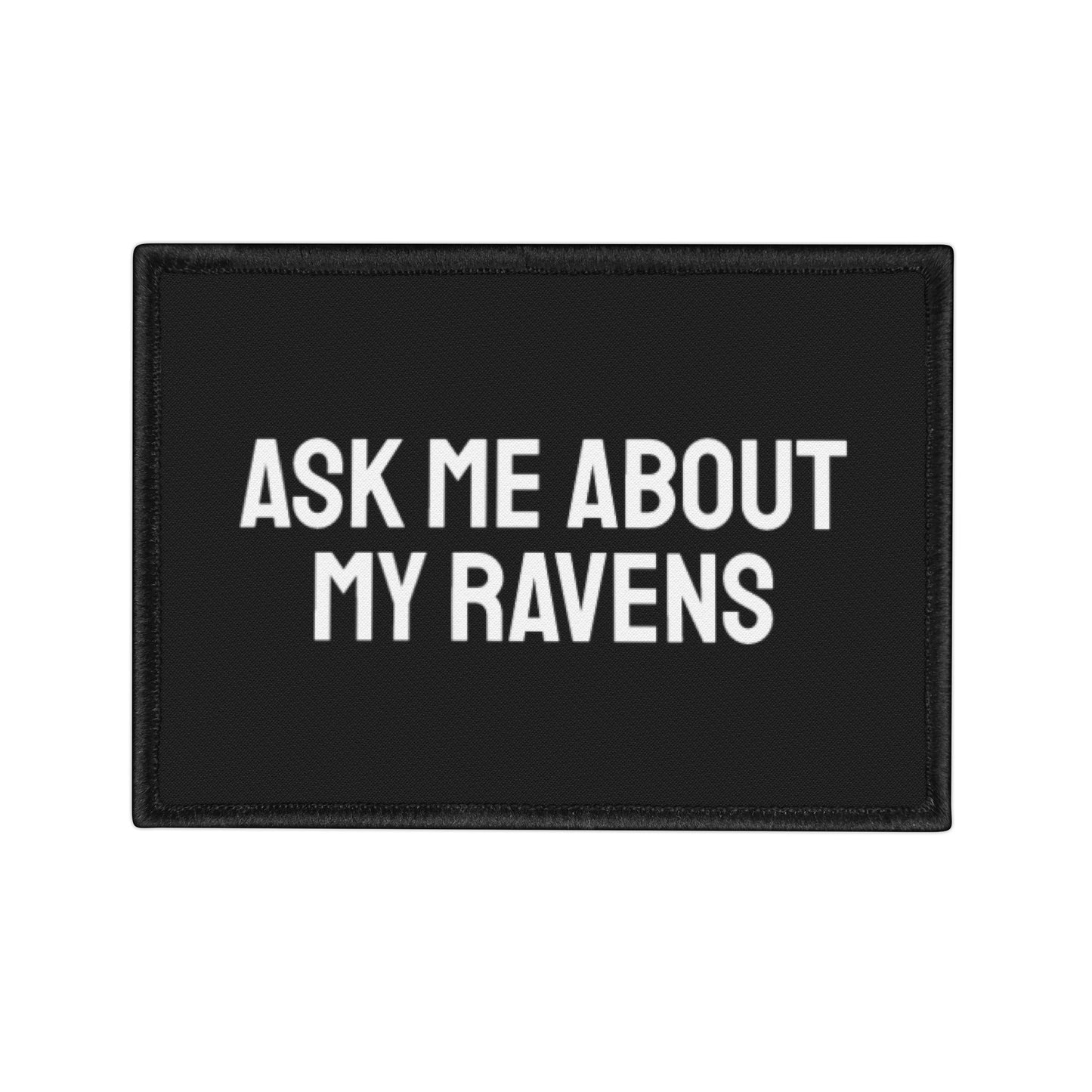 Ask Me About My Ravens - Iron-On Patch