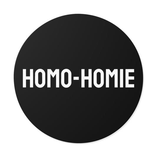 Homo-Homie - Round Vinyl Stickers