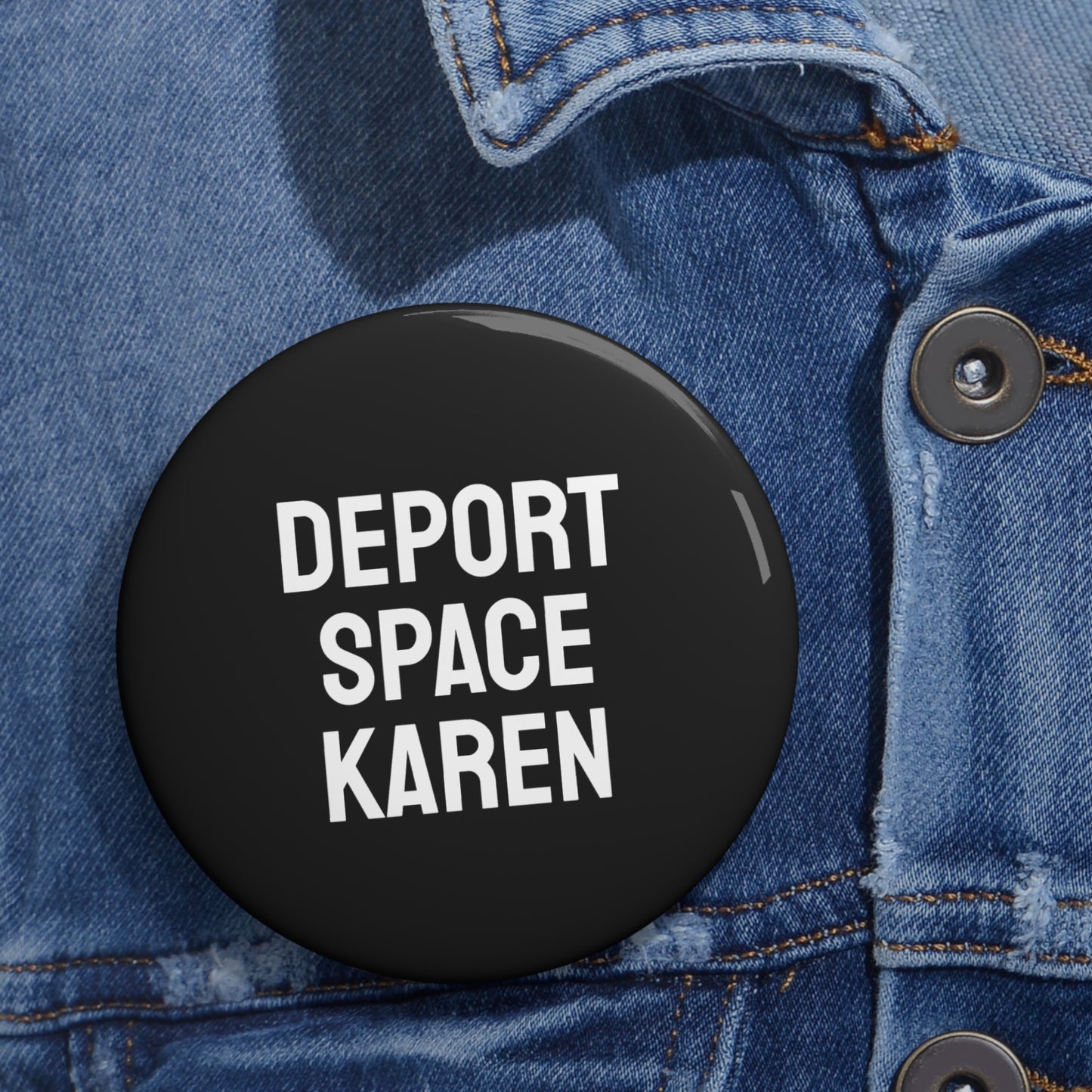 Deport Space Karen - Pin Buttons