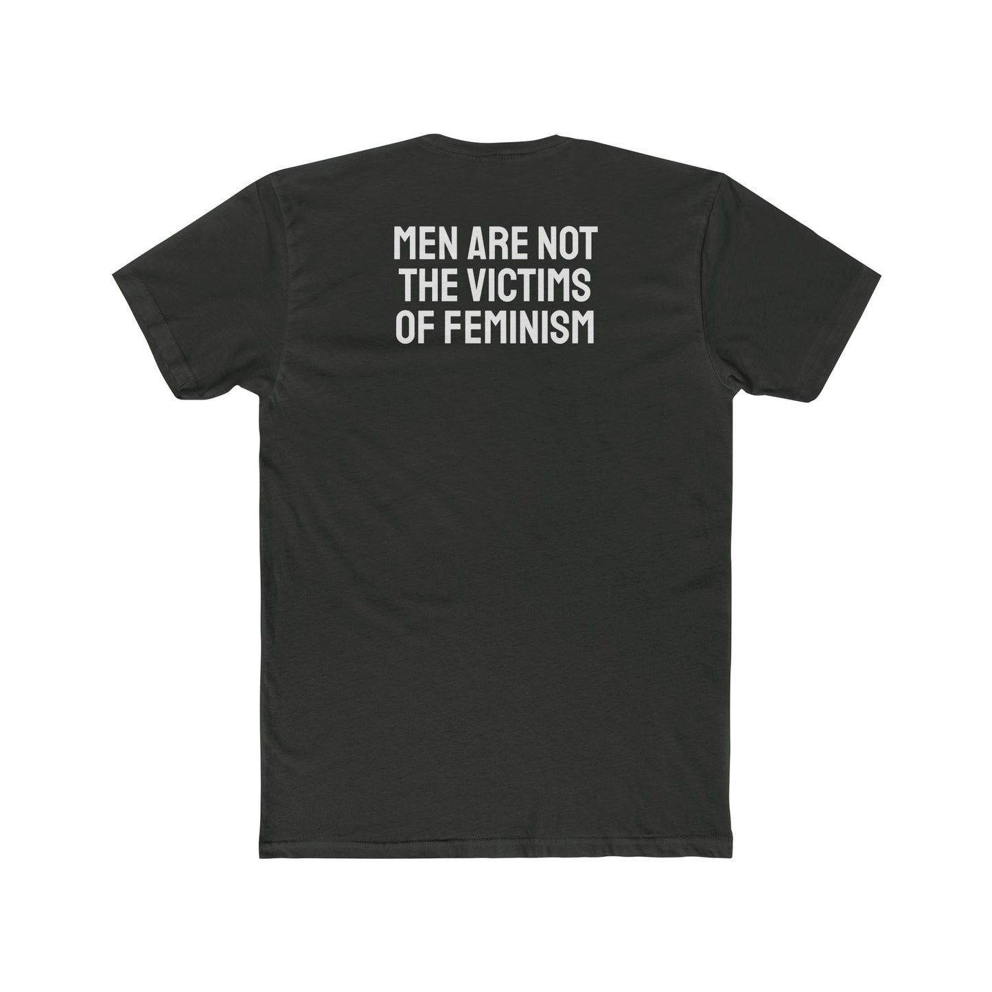 Men Are Not The Victims Of Feminism - Unisex Cotton Crew Tee
