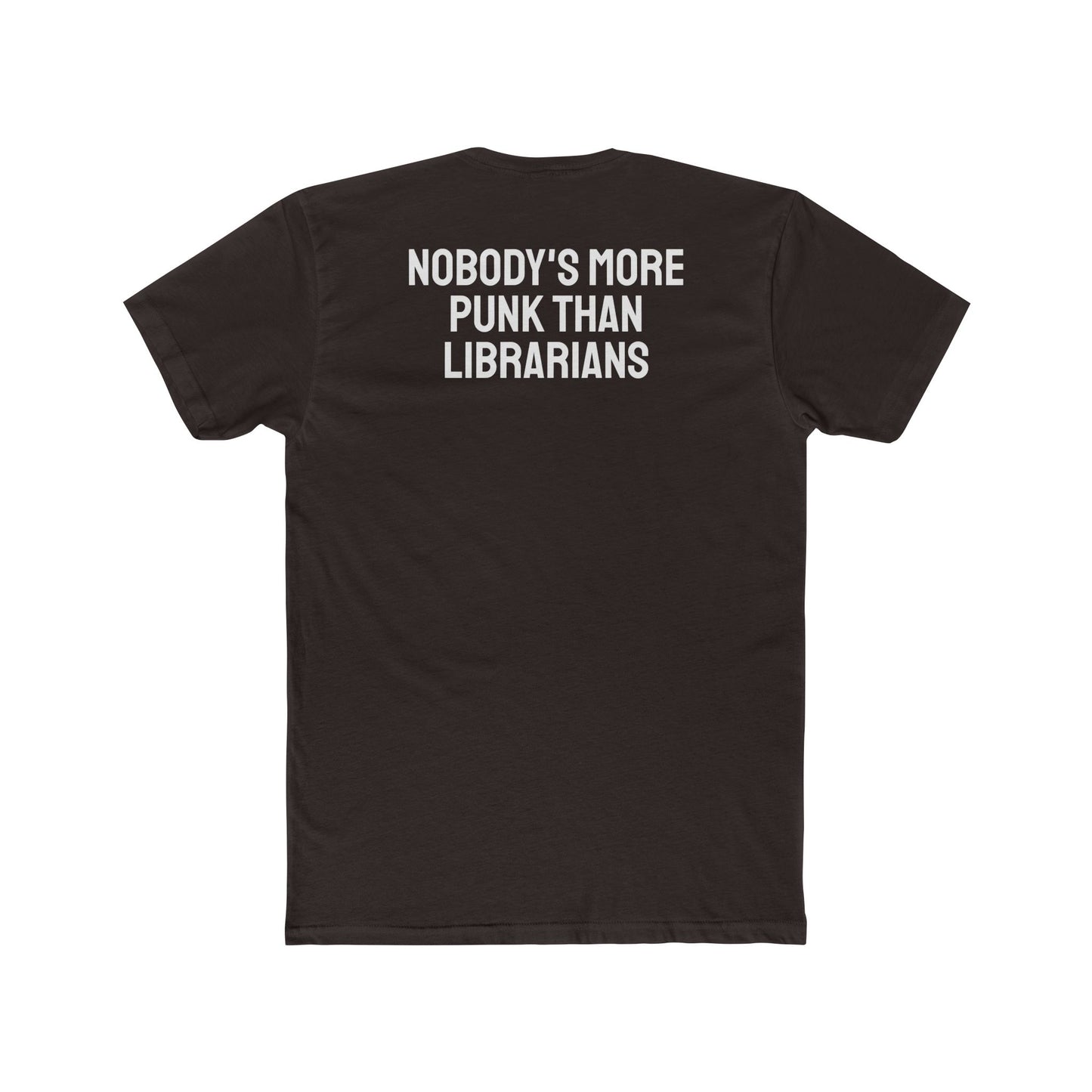 Nobody's More Punk Than Librarians - Unisex Cotton Crew Tee