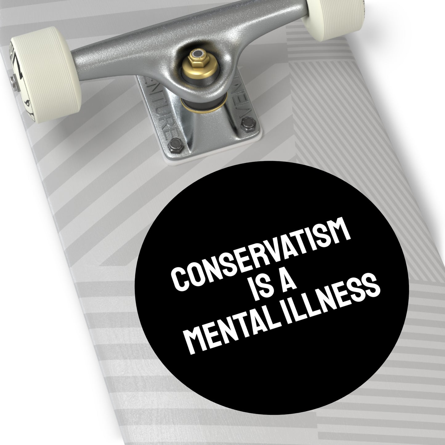 Conservatism Is A Mental Illness - Round Vinyl Stickers