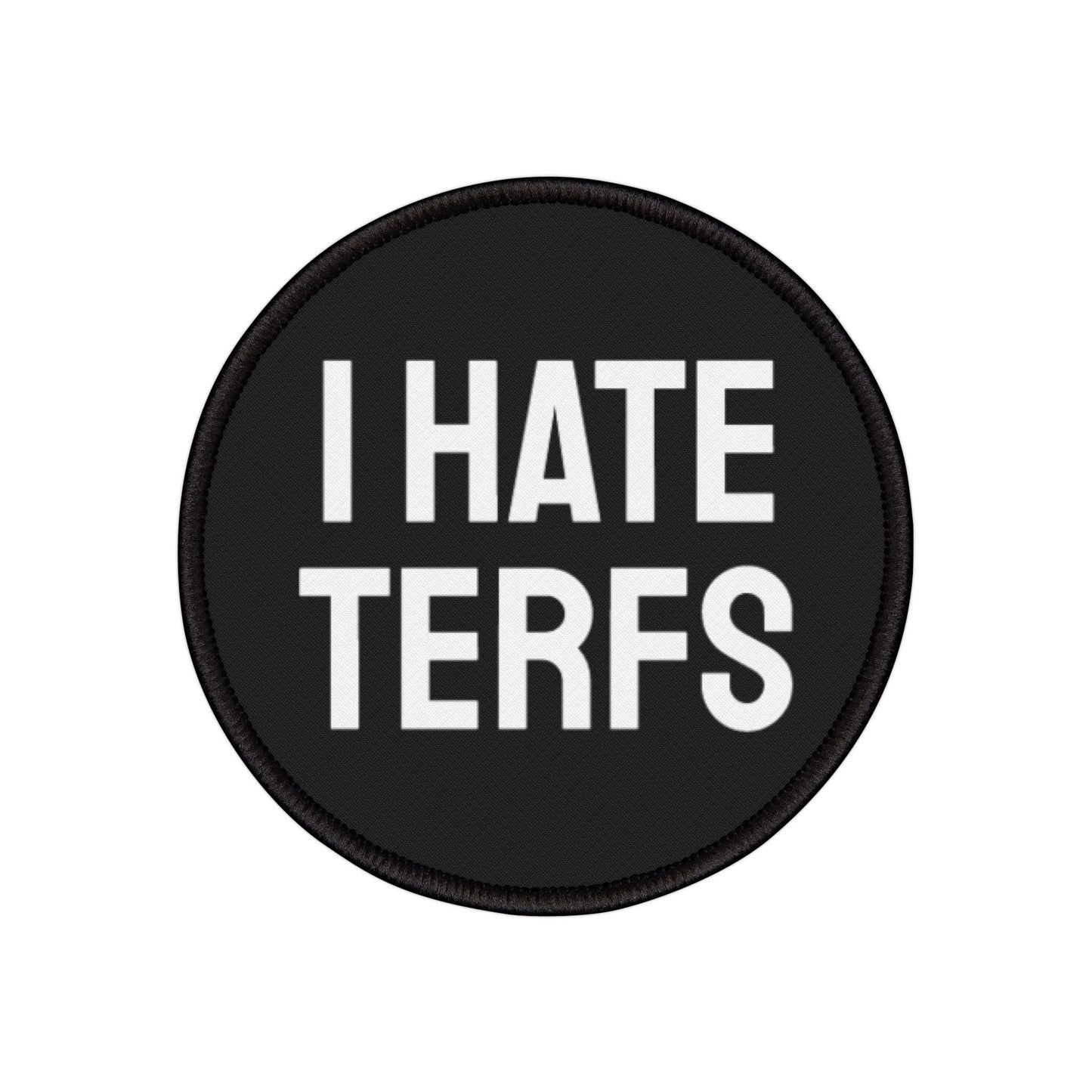 I Hate TERFS - Iron-On Patch