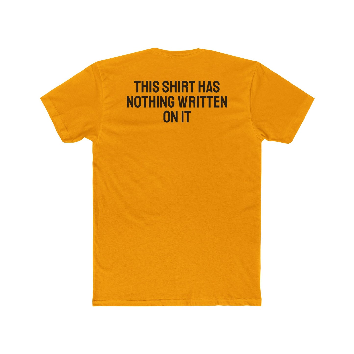 This Shirt Has Nothing Written On It - Unisex Cotton Crew Tee