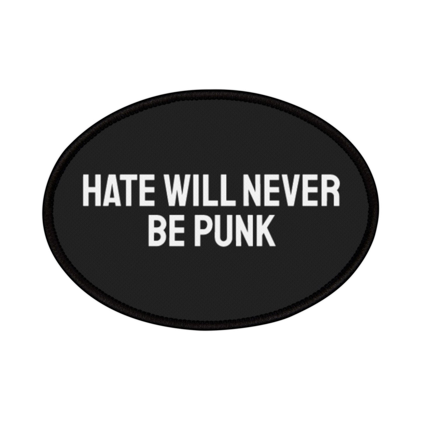 Hate Will Never Be Punk - Iron-On Patch