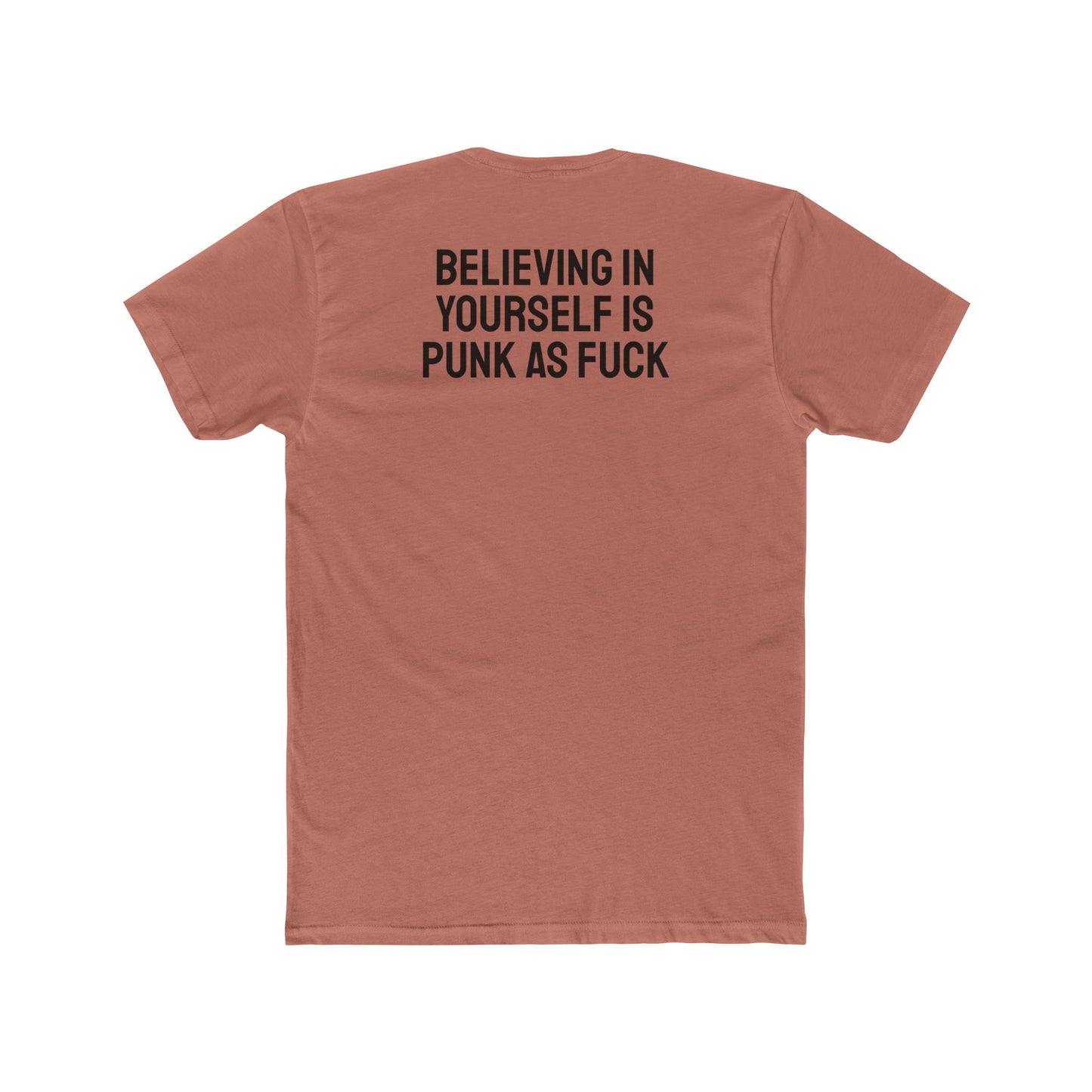 Believing In Yourself Is Punk As Fuck - Unisex Cotton Crew Tee