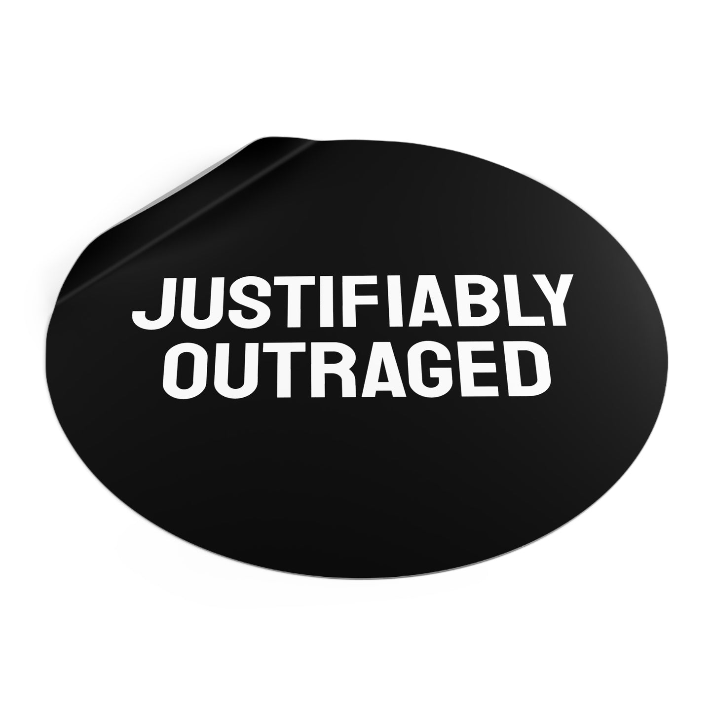 Justifiably Outraged - Round Vinyl Stickers