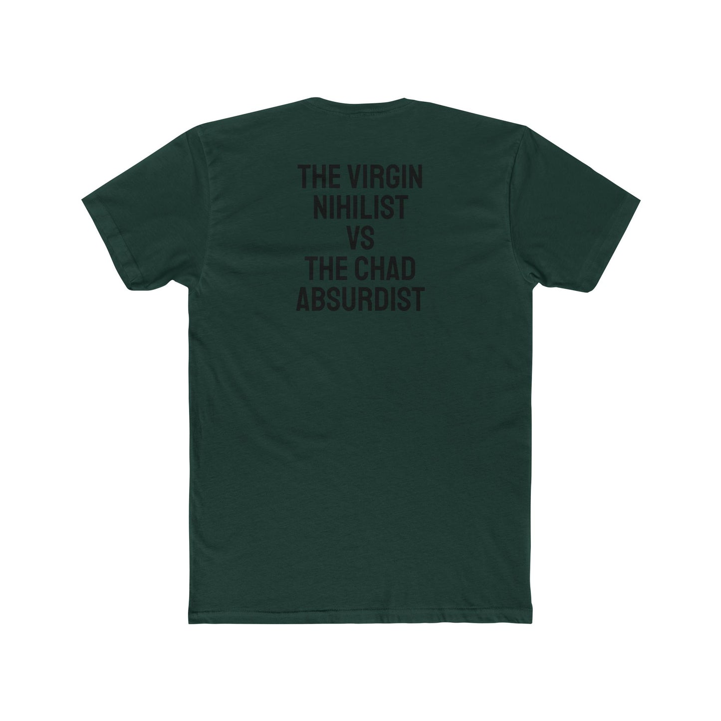 The Virgin Nihilist Vs The Chad Absurdist - Unisex Cotton Crew Tee