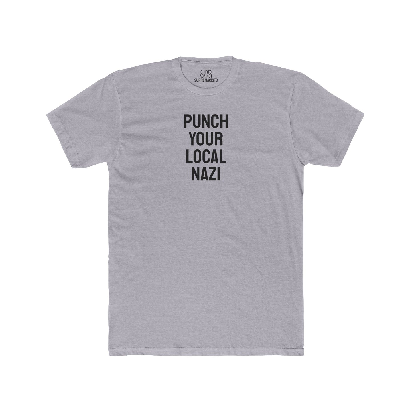 Punch Your Local Nazi - Unisex Cotton Crew Tee