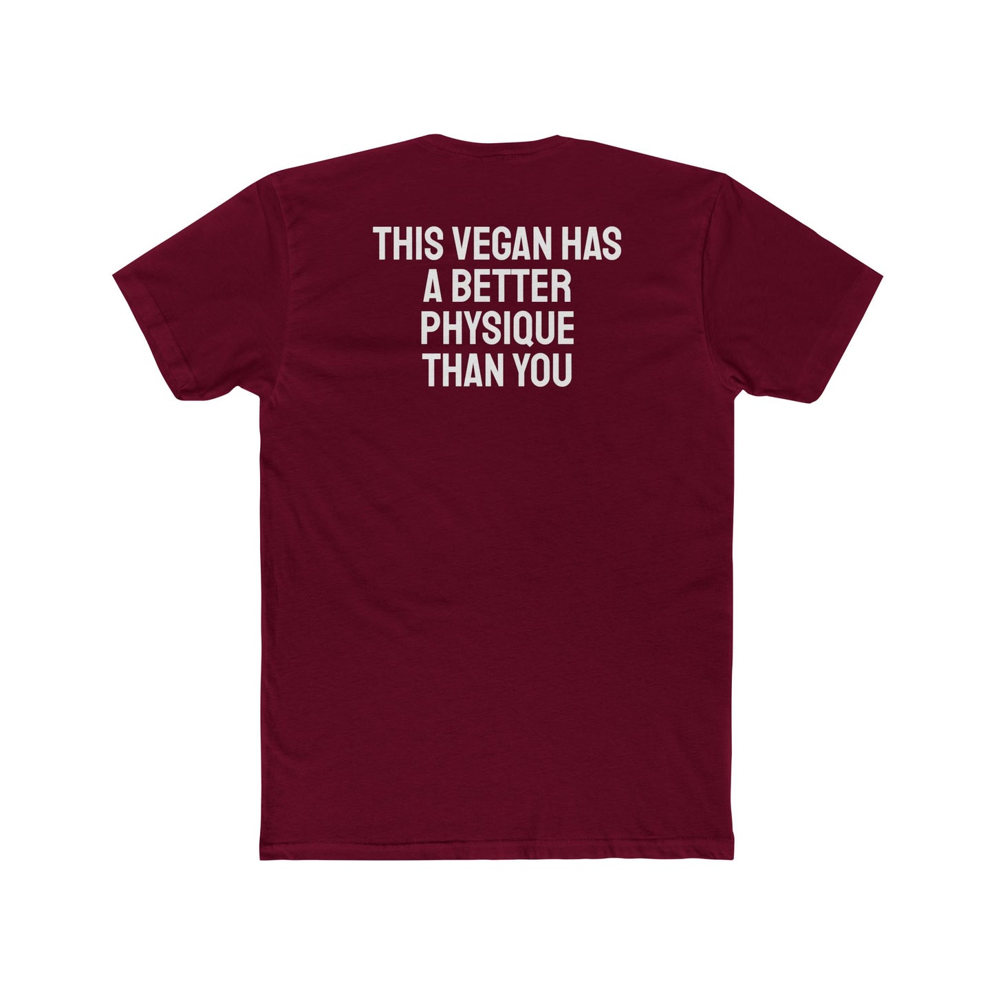 This Vegan Has A Better Physique Than You - Unisex Cotton Crew Tee