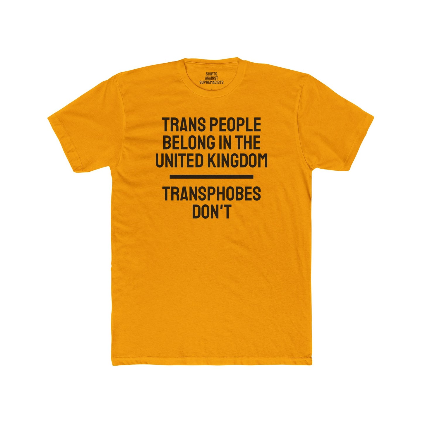 Trans People Belong In The United Kingdom Transphobes Don't - Unisex Cotton Crew Tee