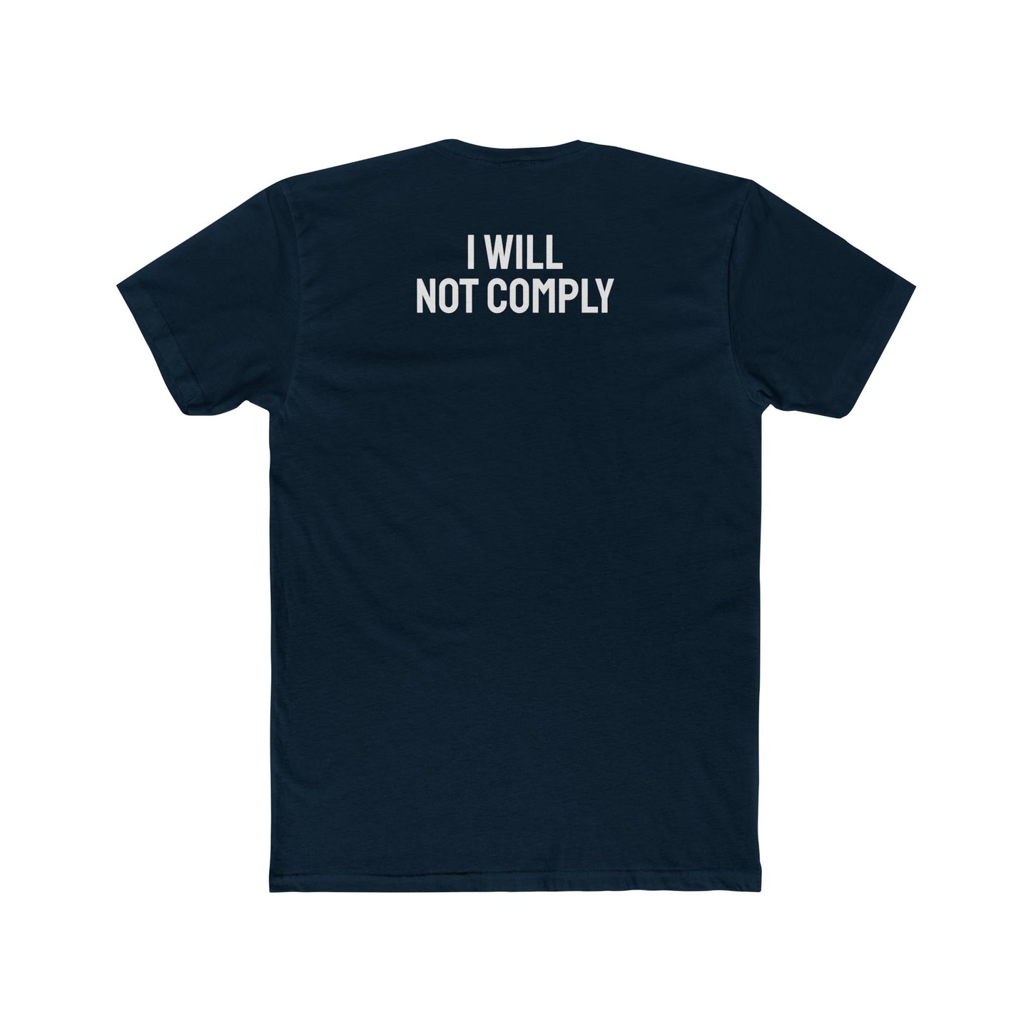 I Will Not Comply - Unisex Cotton Crew Tee