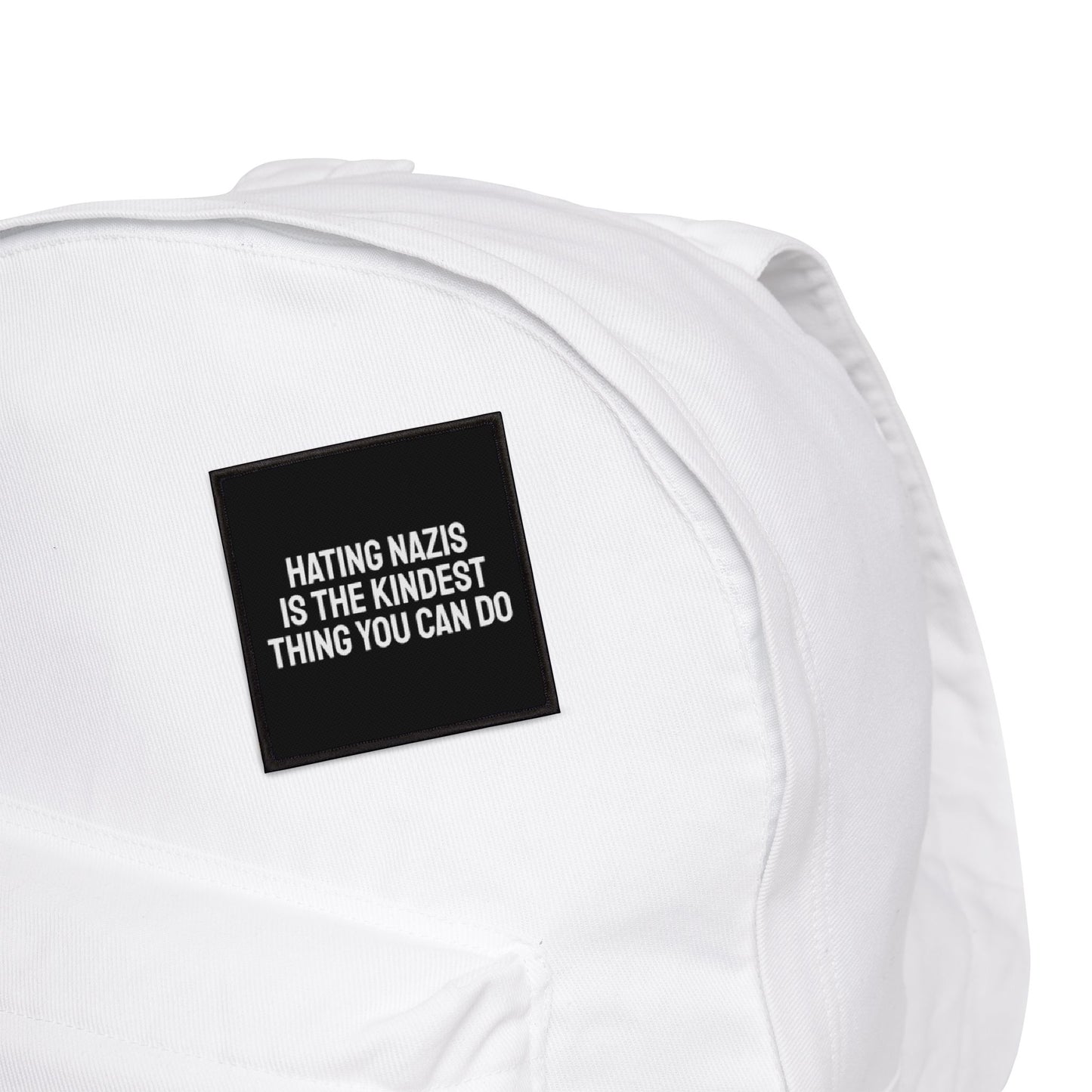 Hating Nazis Is The Kindest Thing You Can Do - Iron-On Patch
