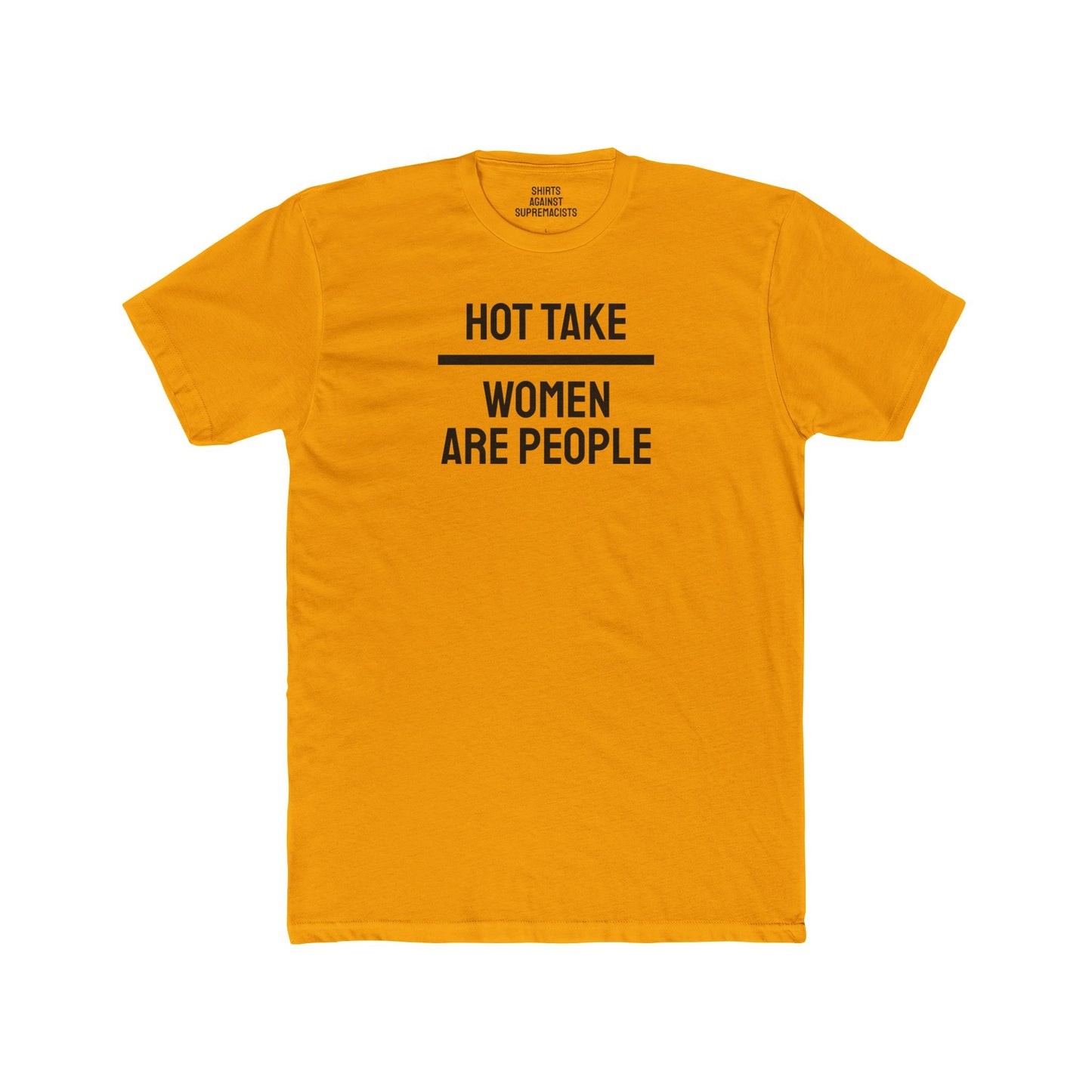 Hot Take Women Are People - Unisex Cotton Crew Tee