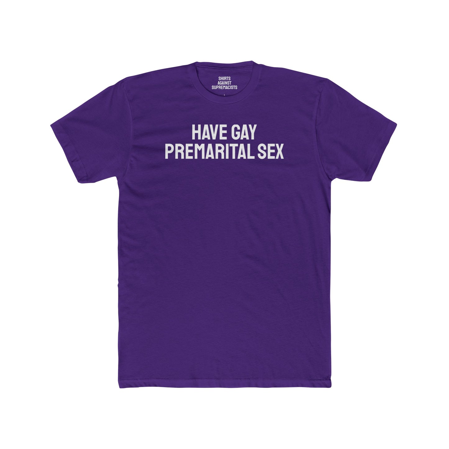 Have Gay Premarital Sex - Unisex Cotton Crew Tee