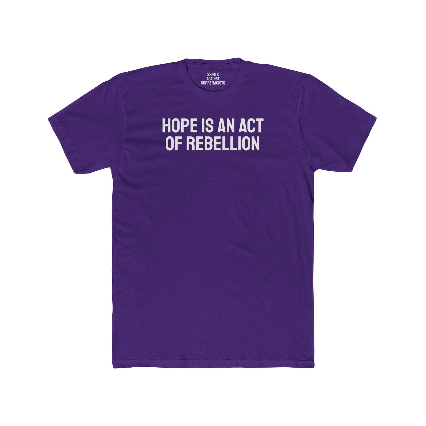 Hope Is An Act Of Rebellion - Unisex Cotton Crew Tee