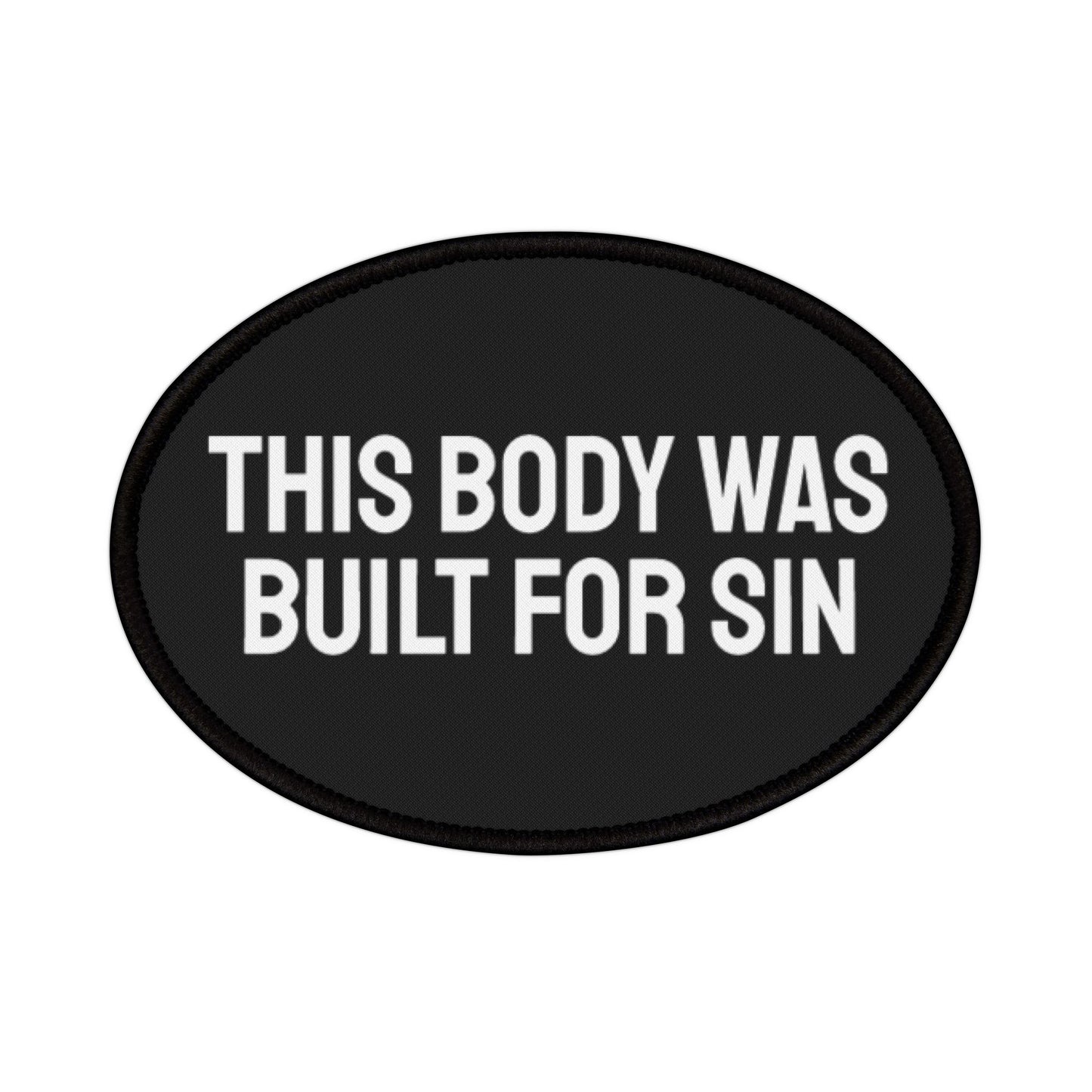 This Body Was Built For Sin - Iron-On Patch