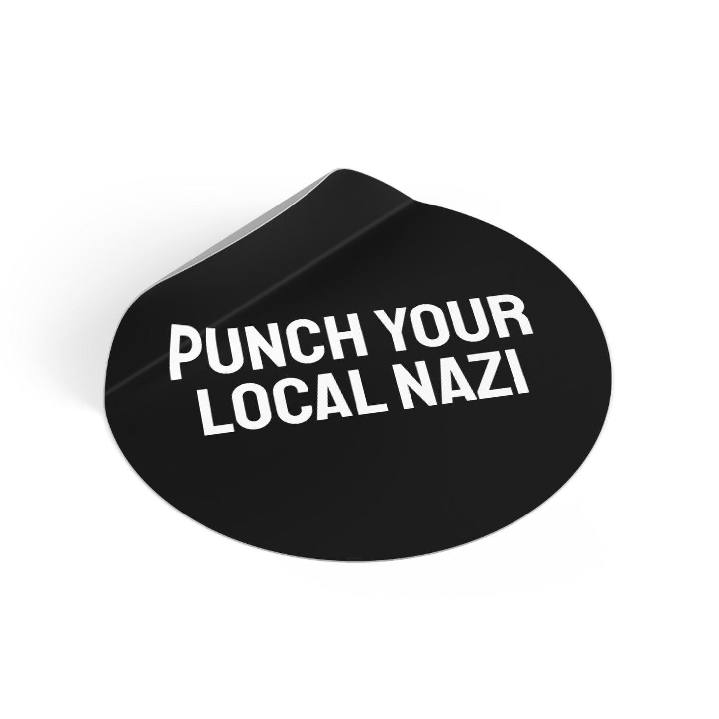 Punch Your Local Nazi - Round Vinyl Stickers