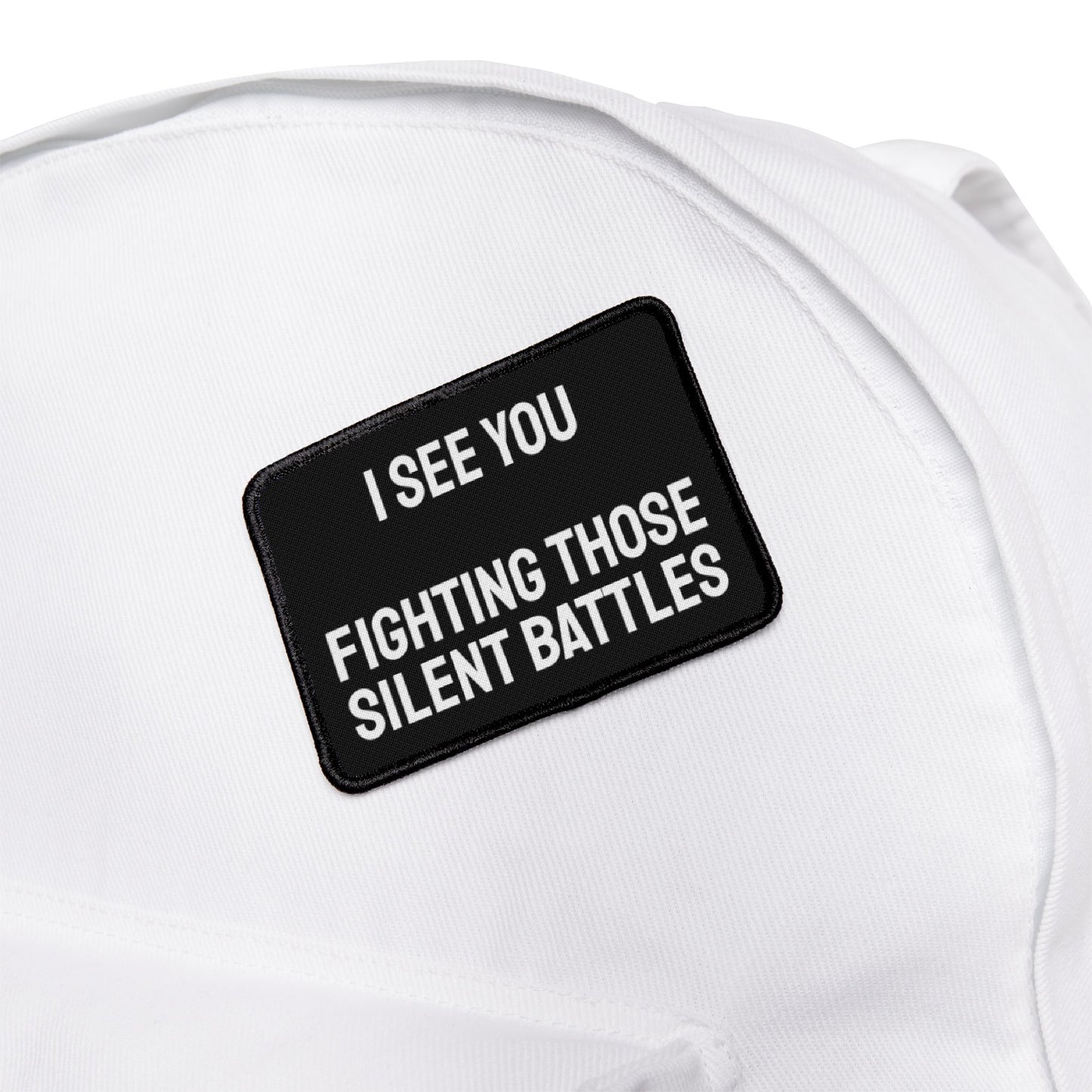 I See You Fighting Those Silent Battles - Iron-On Patch