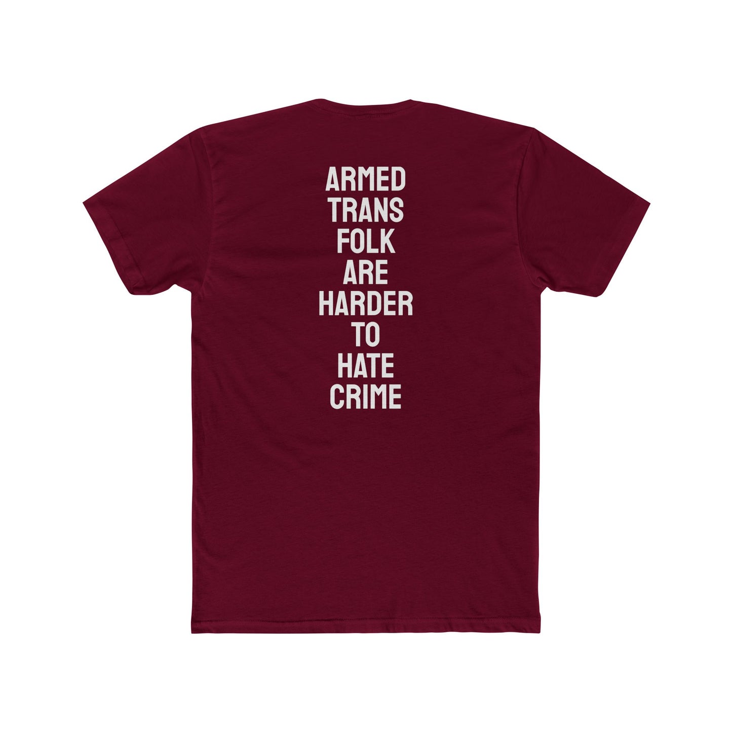 Armed Trans Folk Are Harder To Hate Crime - Unisex Cotton Crew Tee