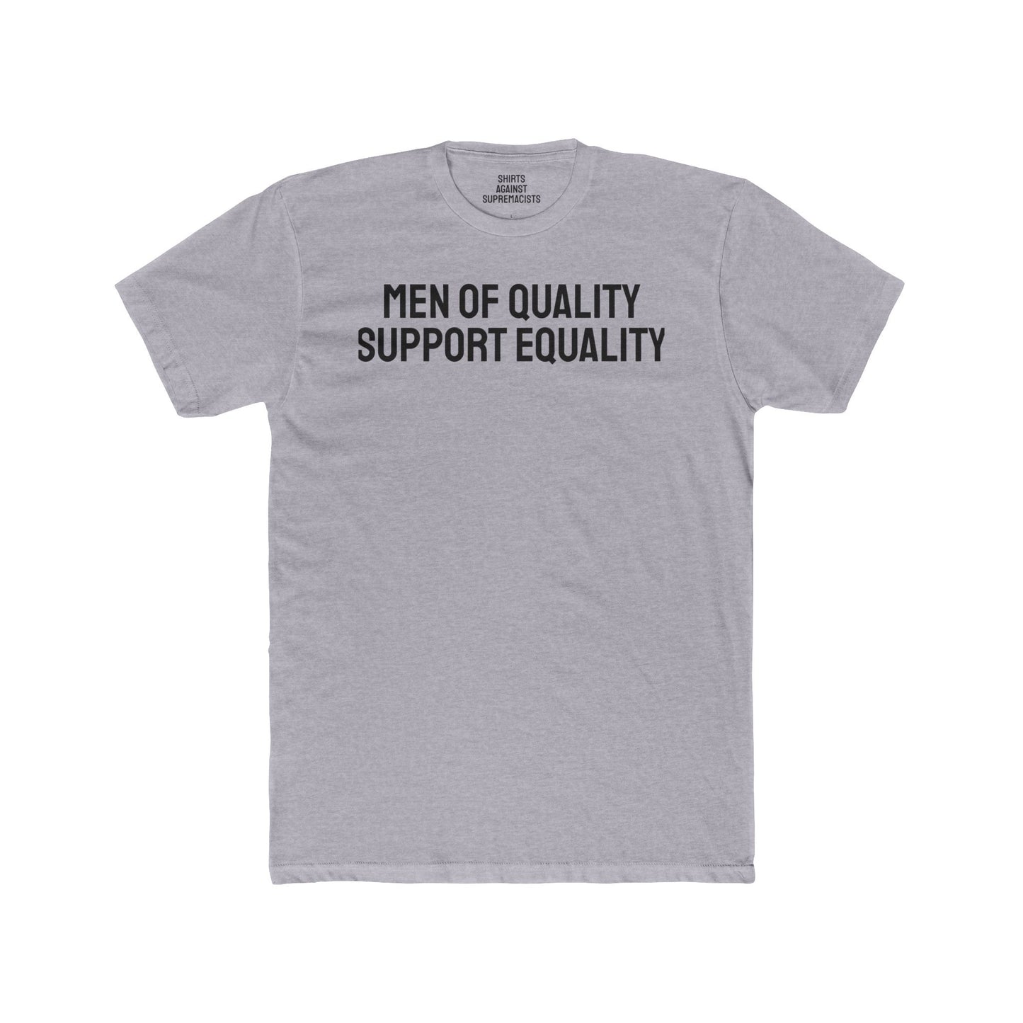 Men Of Quality Support Equality - Unisex Cotton Crew Tee