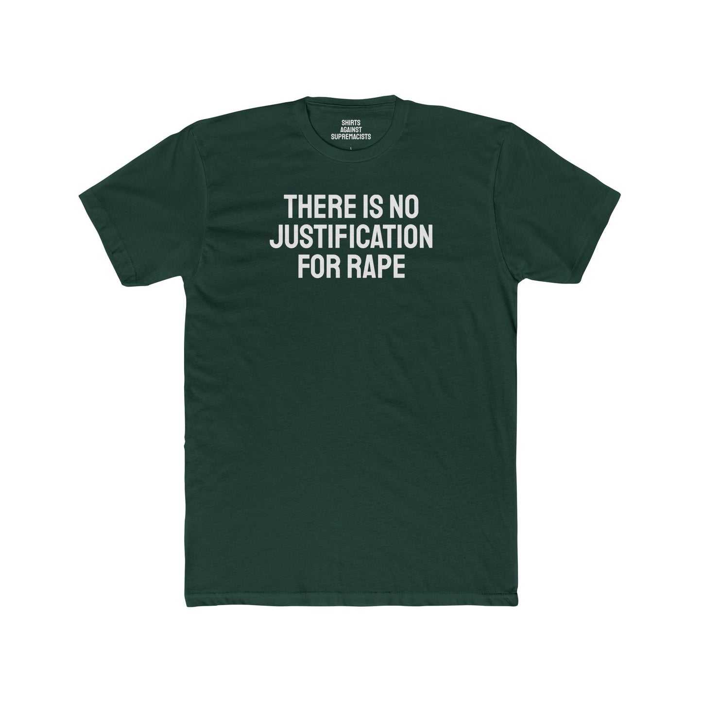 There Is No Justification For Rape - Unisex Cotton Crew Tee