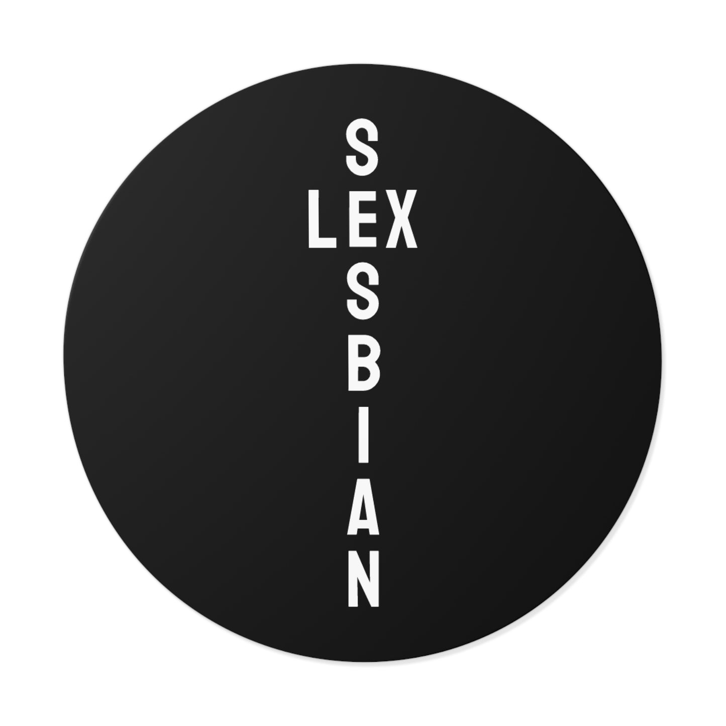 Sesbian Lex - Round Vinyl Stickers