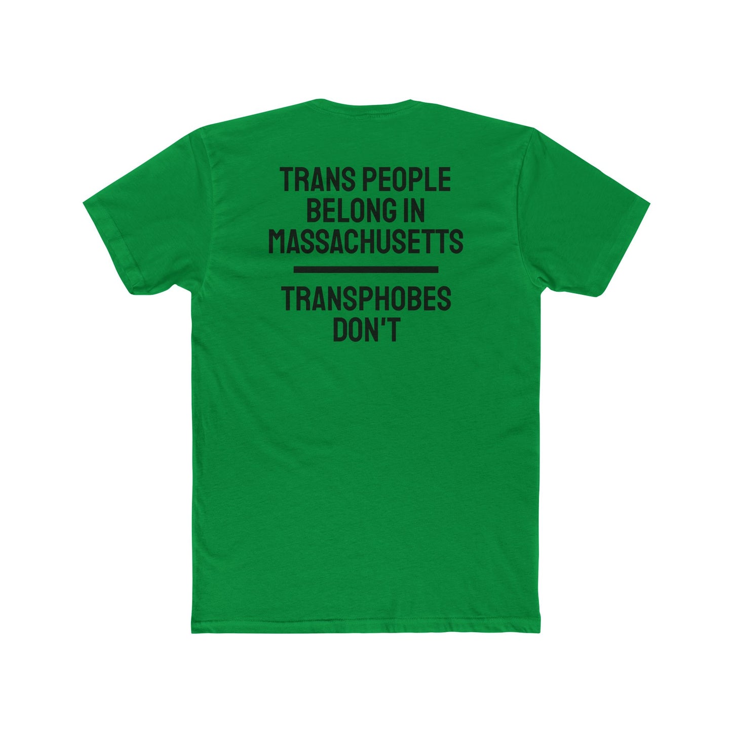 Trans People Belong In Massachusetts Transphobes Don't - Unisex Cotton Crew Tee