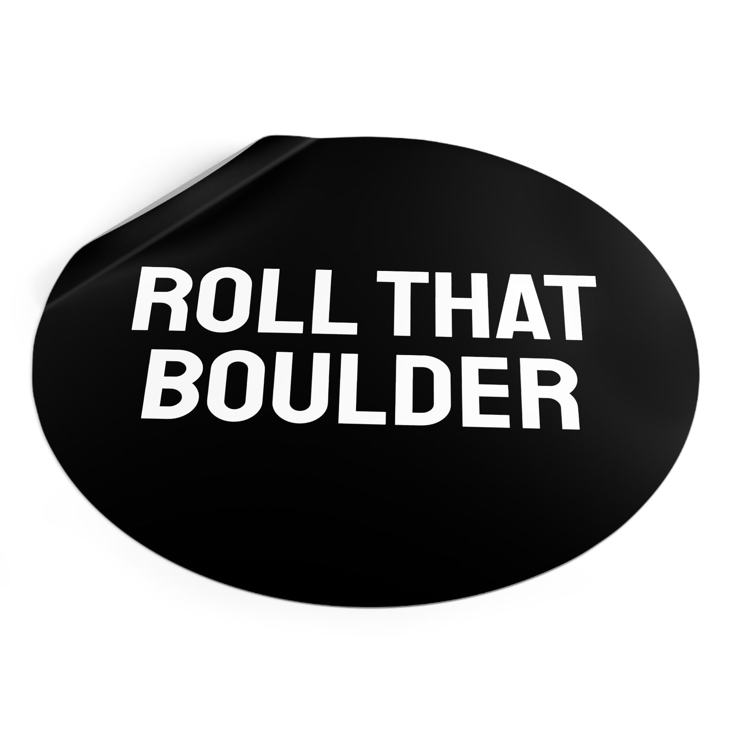 Roll That Boulder - Round Vinyl Stickers