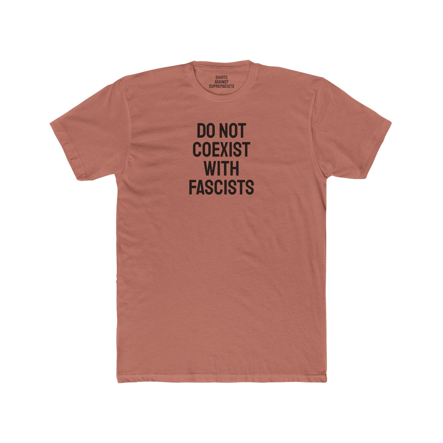 Do Not Coexist With Fascists - Cotton Crew Tee