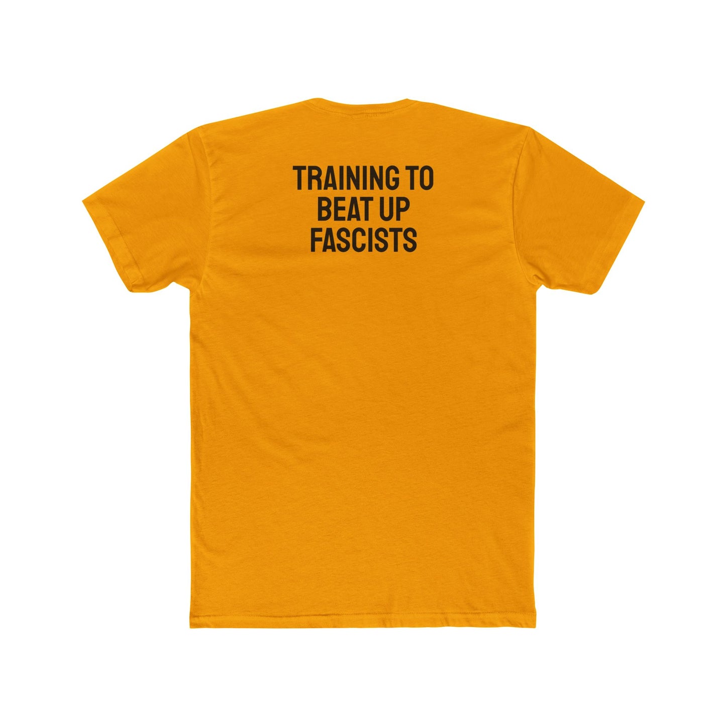 Training To Beat Up Fascists - Unisex Cotton Crew Tee
