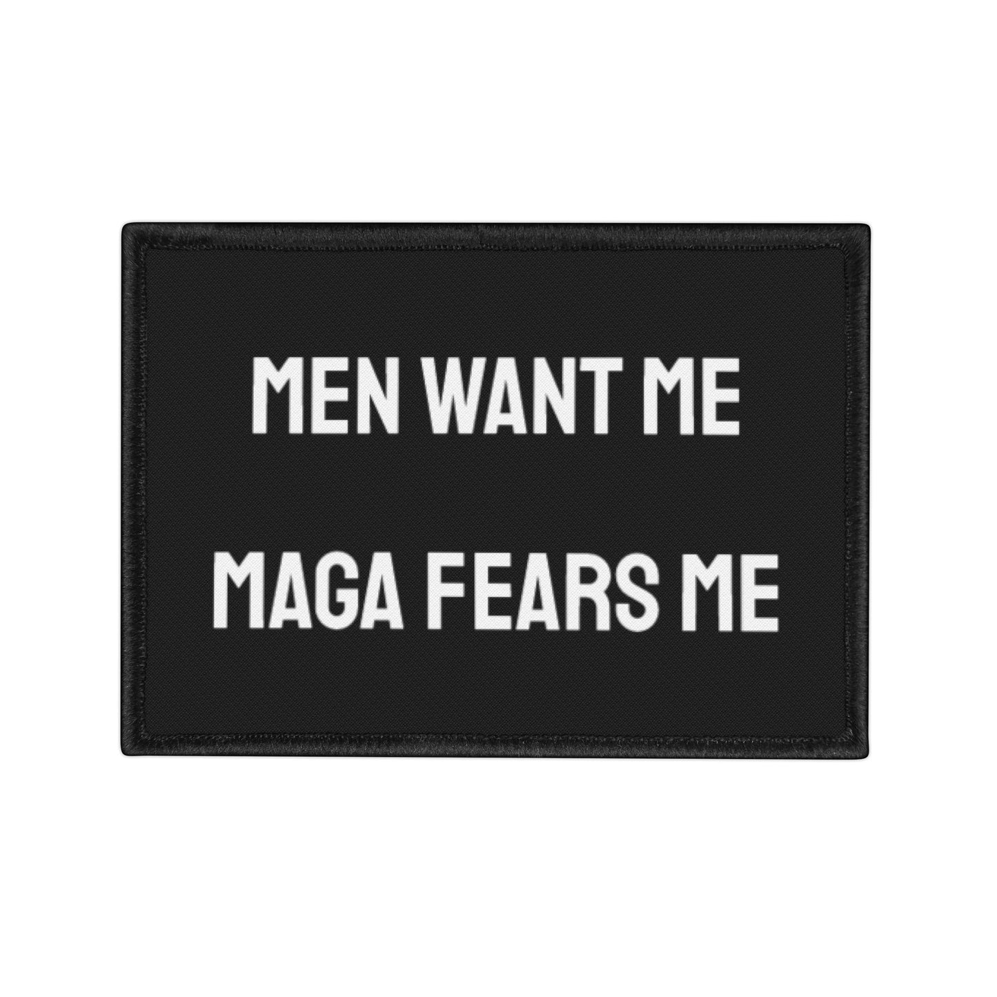 Men Want Me MAGA Fears Me - Iron-On Patch
