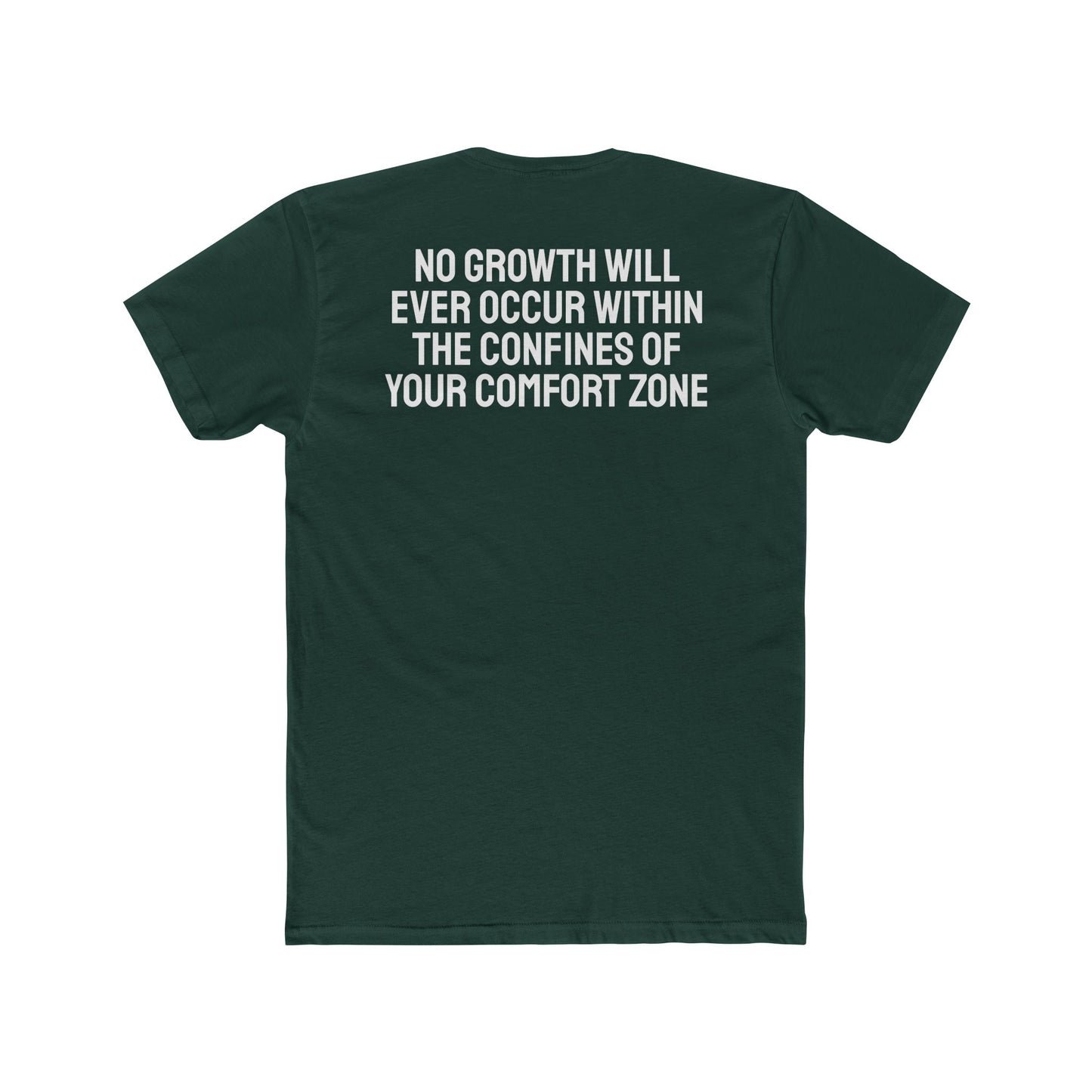 No Growth Will Ever Occur Within The Confines Of Your Comfort Zone - Unisex Cotton Crew Tee