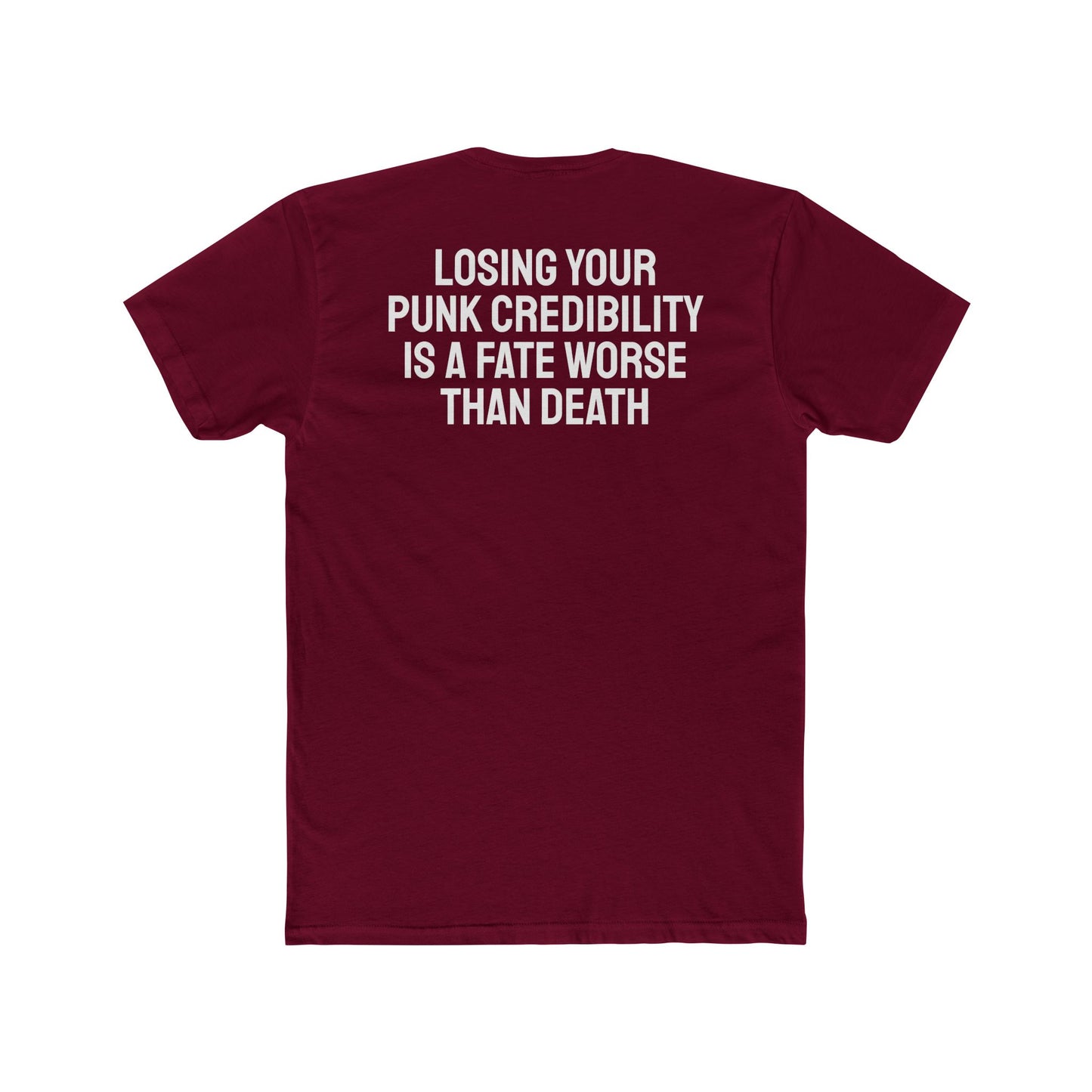 Losing Your Punk Credibility Is A Fate Worse Than Death - Unisex Cotton Crew Tee